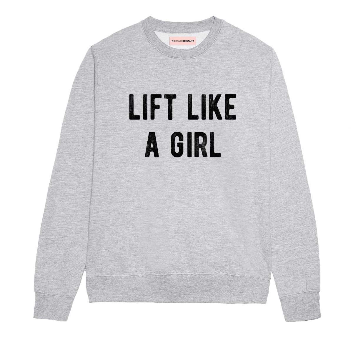 Lift Like A Girl Sweatshirt