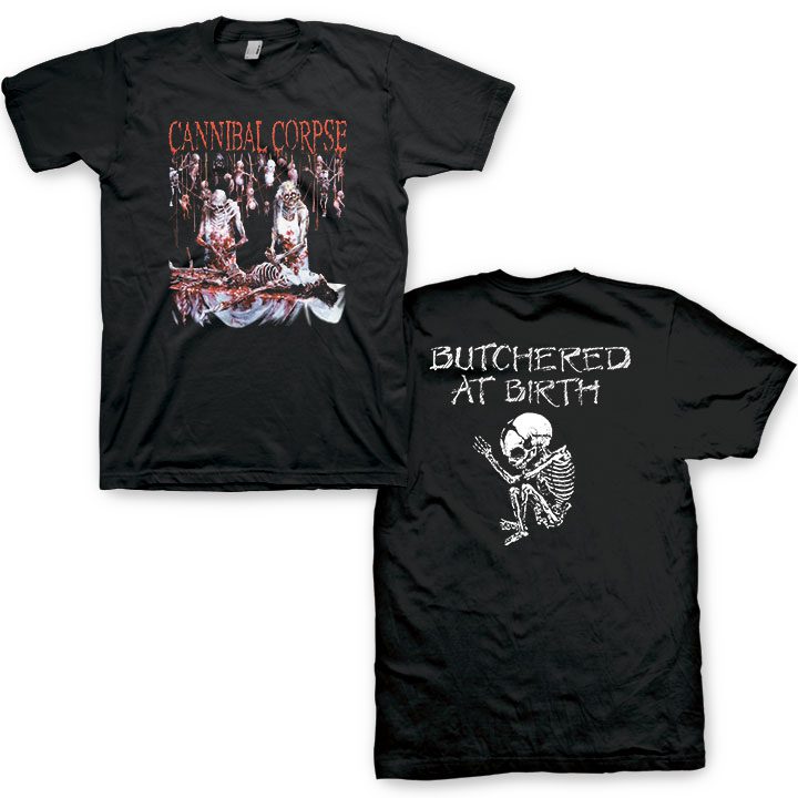Cannibal Corpse Butchered At Birth Tee
