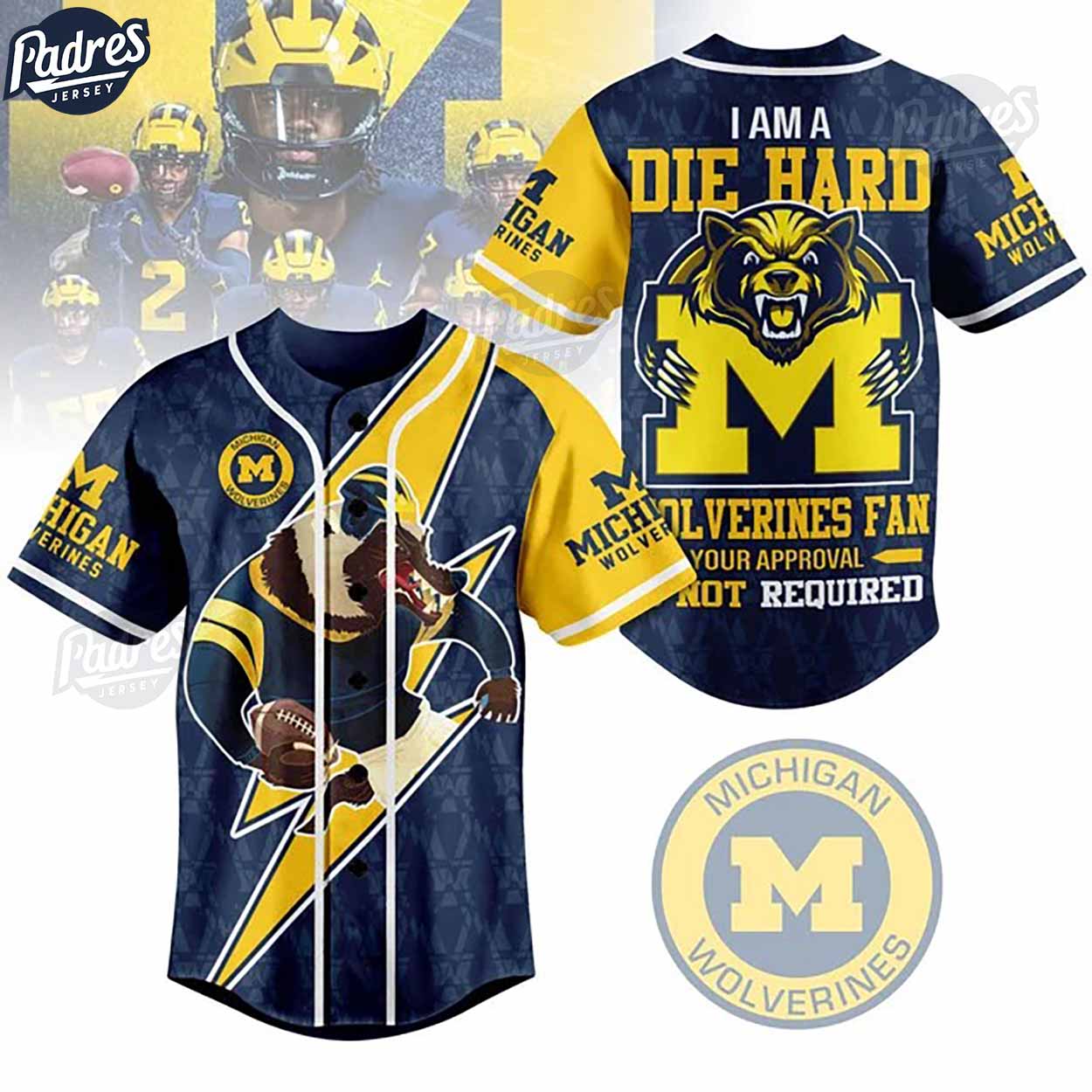 Michigan Wolverines I Am A Die Hard Wolverines Fan Baseball Jersey Style - Padres Jersey Oasis: Elevate Your Baseball Style Game