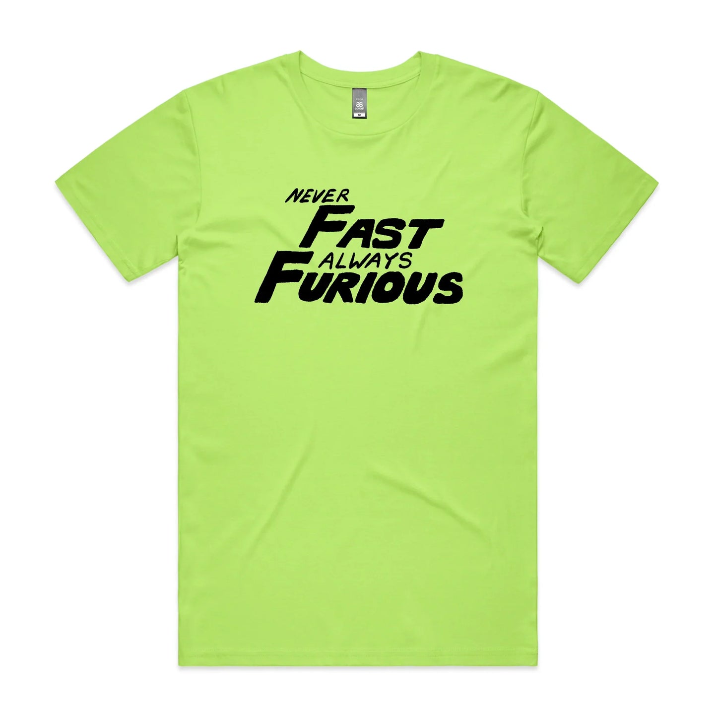 Never Fast Always Furious Tee