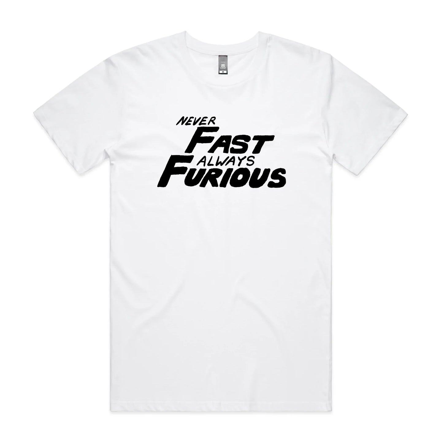 Never Fast Always Furious Tee