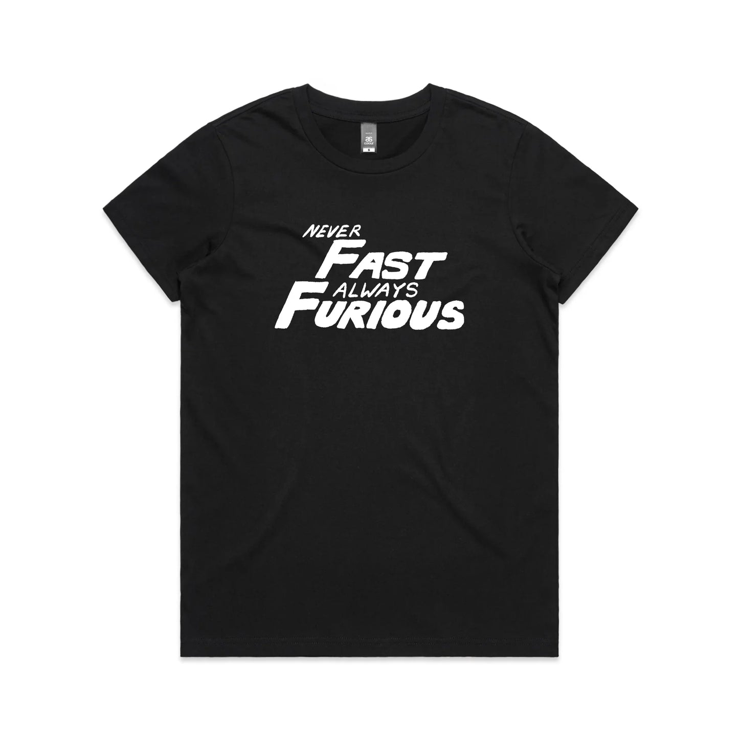 Never Fast Always Furious Tee