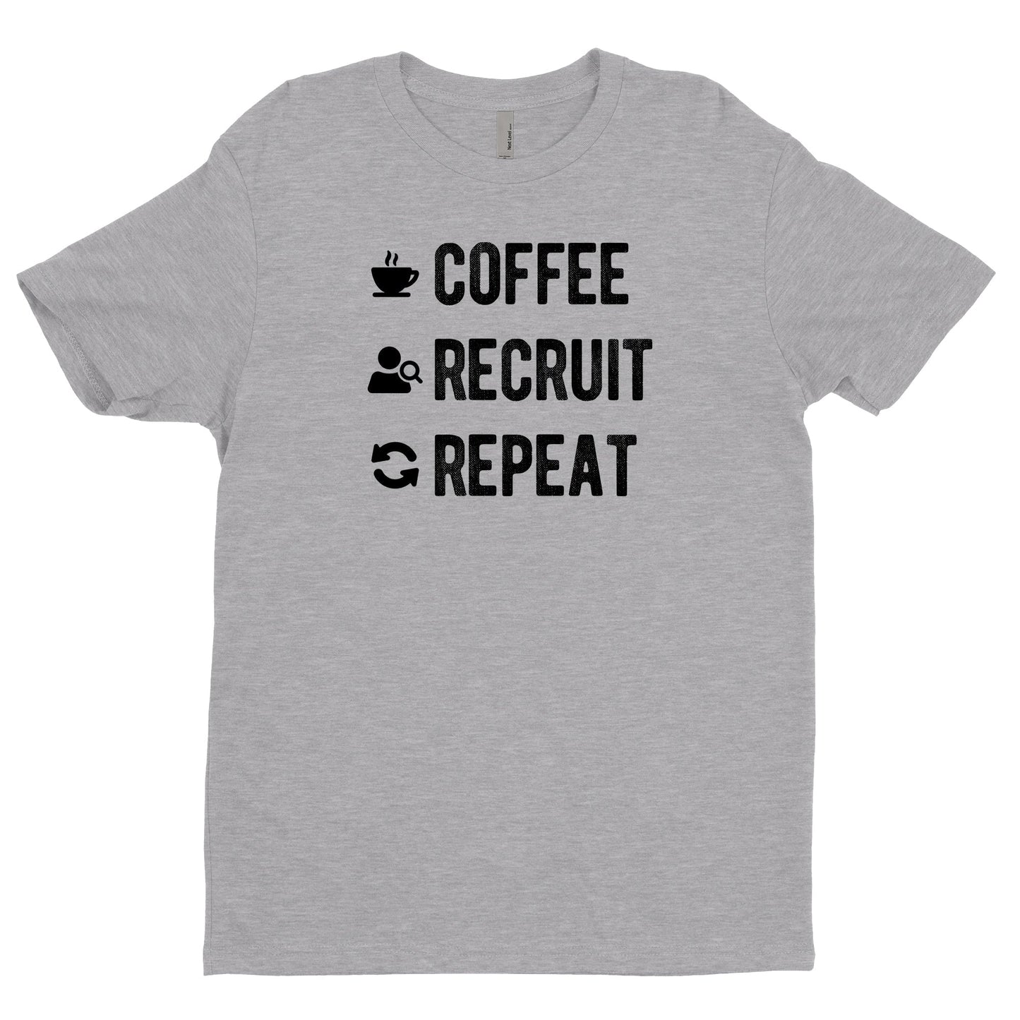 Coffee, Recruit, Repeat Tee