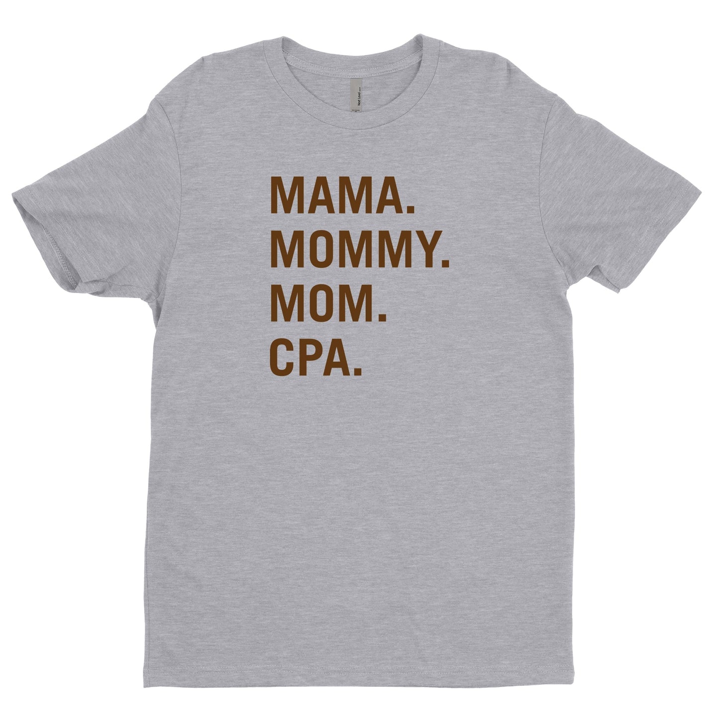 Mama, Mommy, Mom, CPA Tee