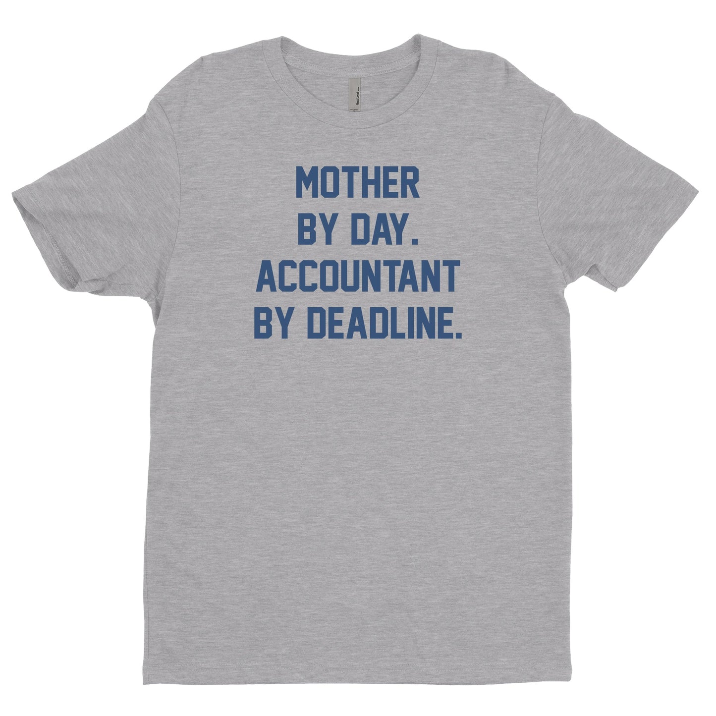 Mother By Day Accountant By Deadline Tee