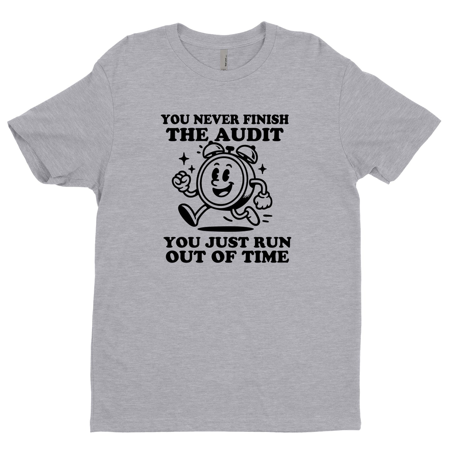 You Never Finish The Audit Tee