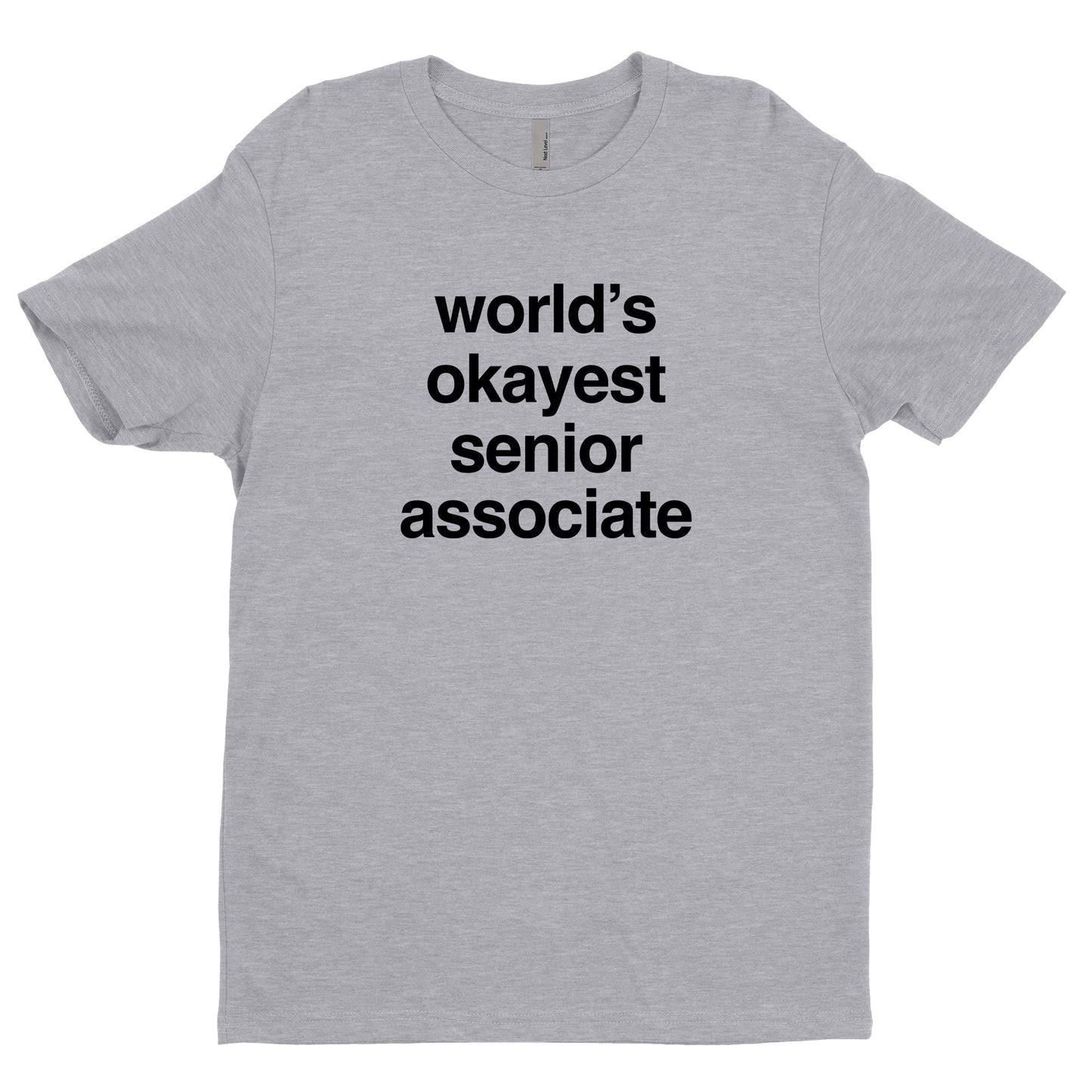 World's Okayest Senior Associate Tee