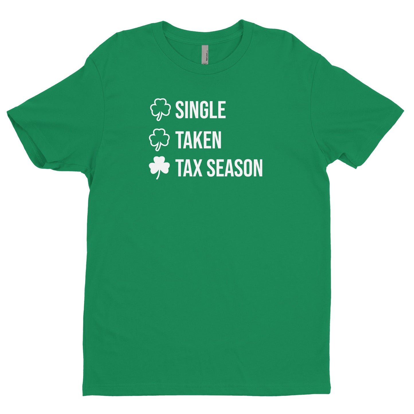 Single, Taken, Tax Season Tee