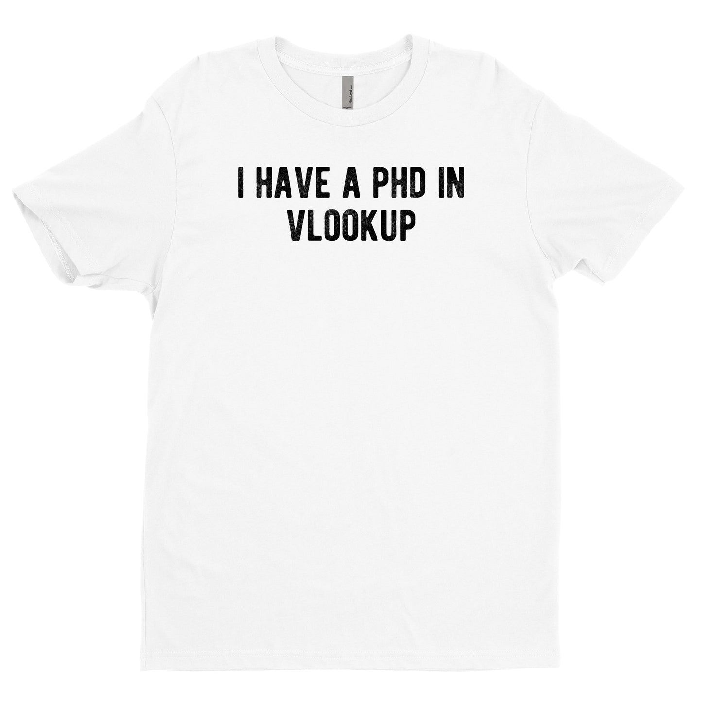 I Have A PHD In VLOOKUP Tee
