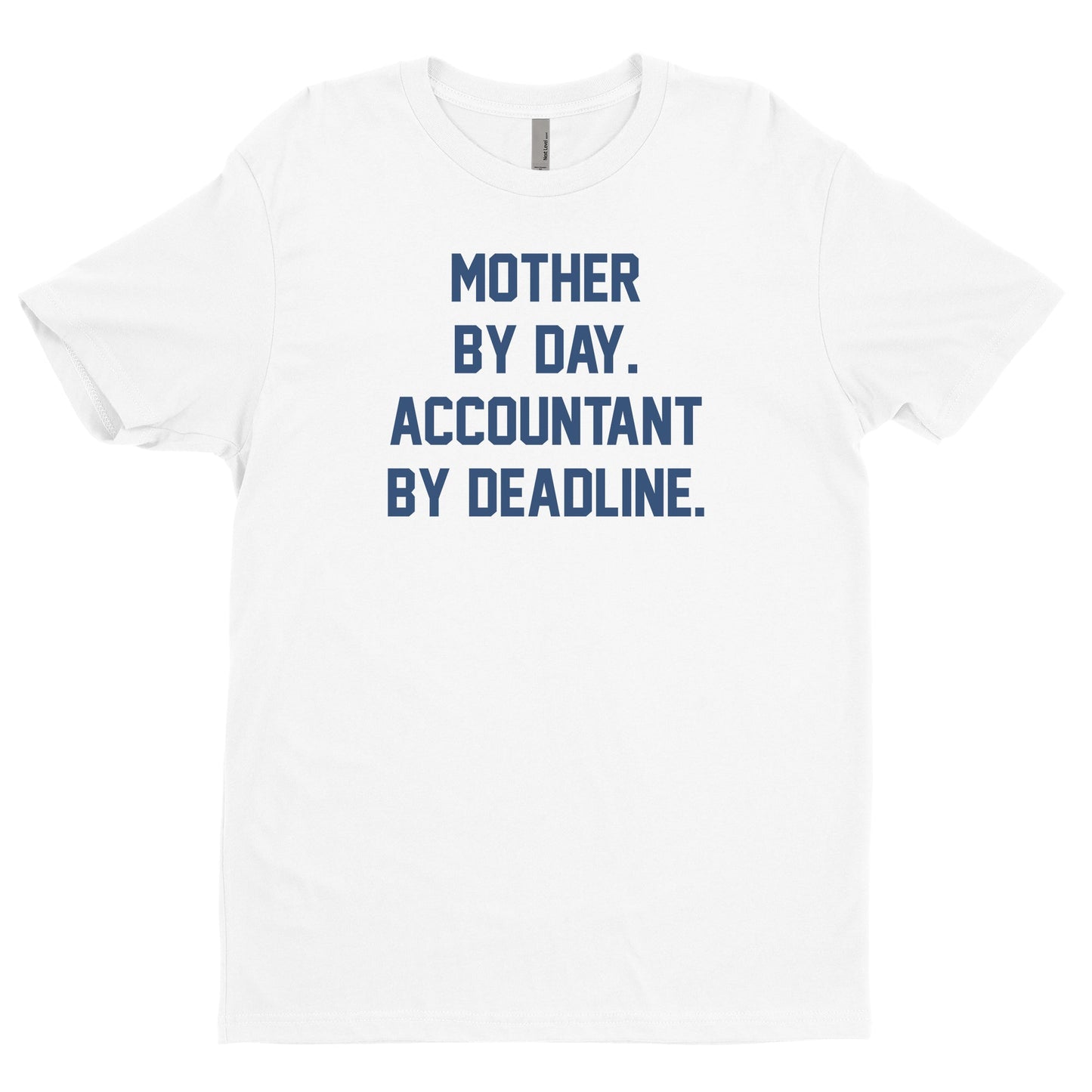 Mother By Day Accountant By Deadline Tee