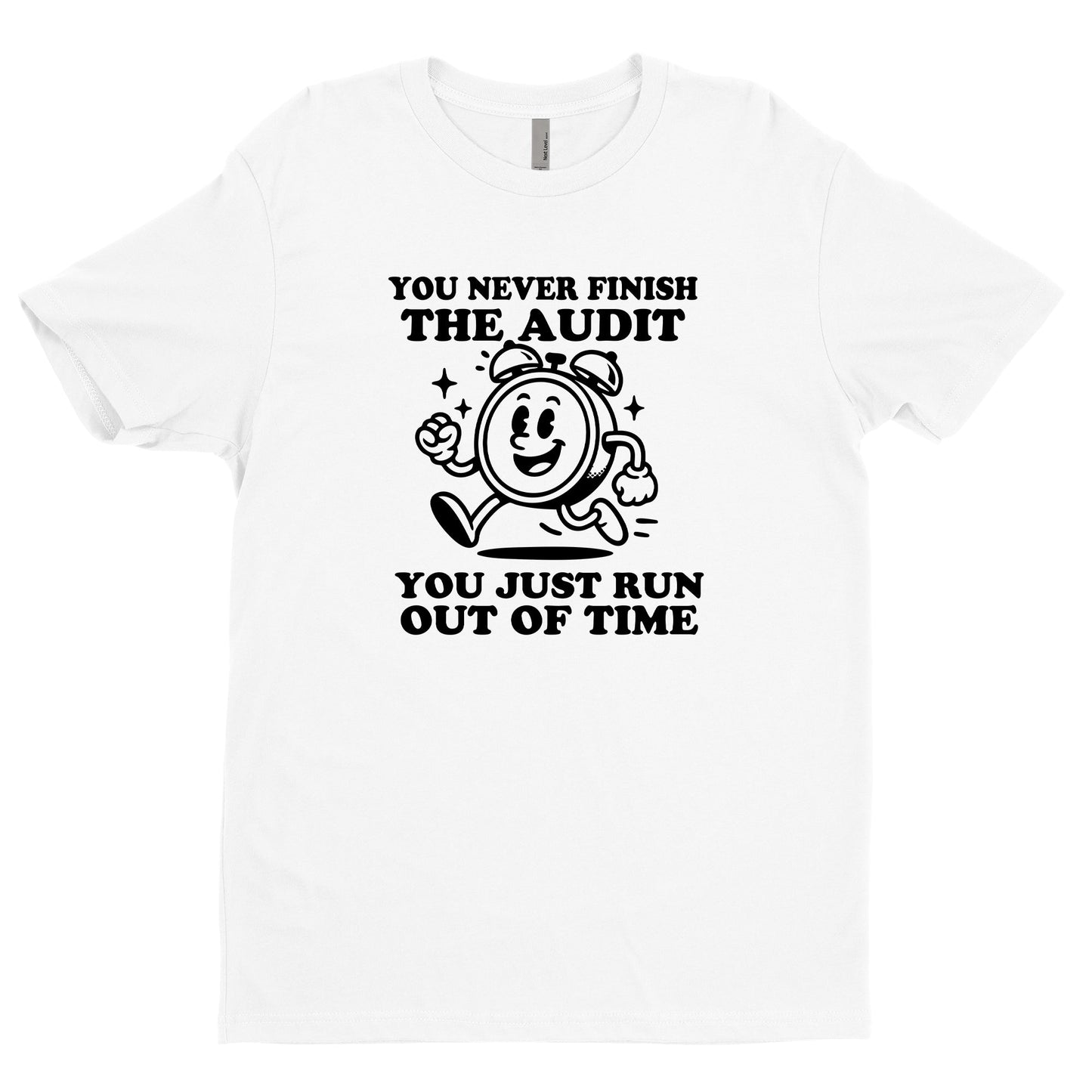 You Never Finish The Audit Tee