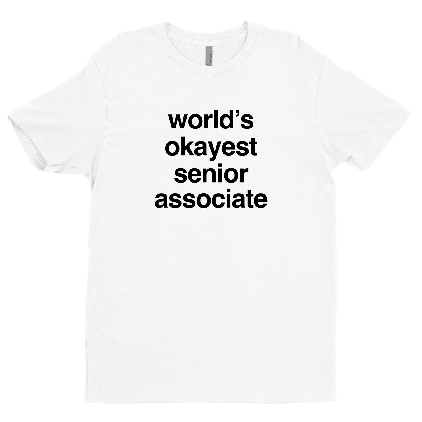 World's Okayest Senior Associate Tee