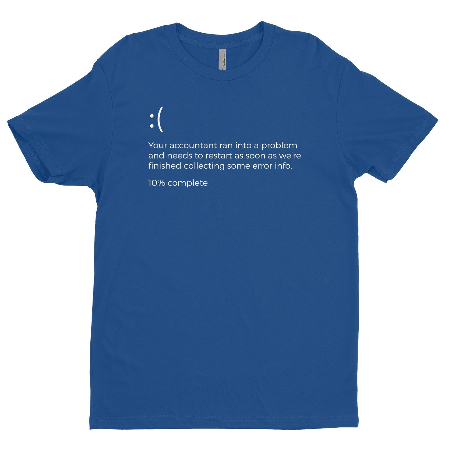 Your Accountant Ran Into A Problem Tee