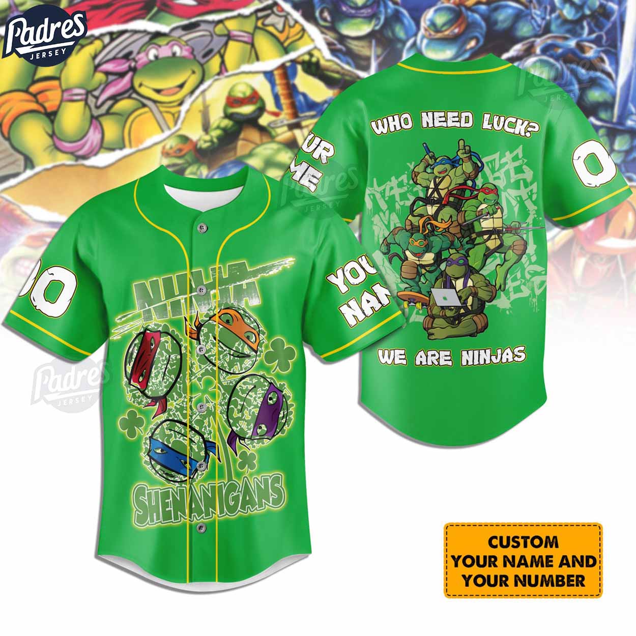 Ninja Turtles Who Needs Luck We Are Ninjas St.Patrick's Day Custom Baseball Jersey - Padres Jersey Oasis: Elevate Your Baseball Style Game