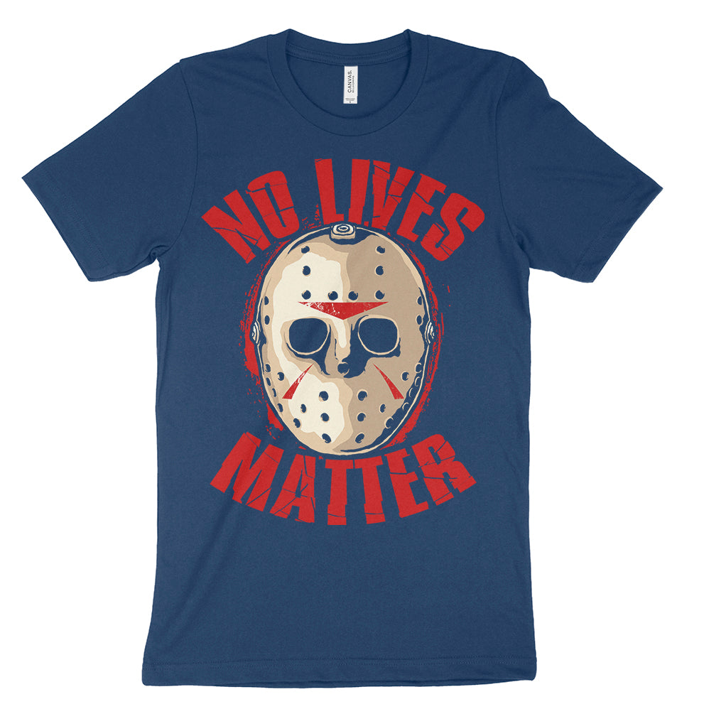 No Lives Matter Shirt