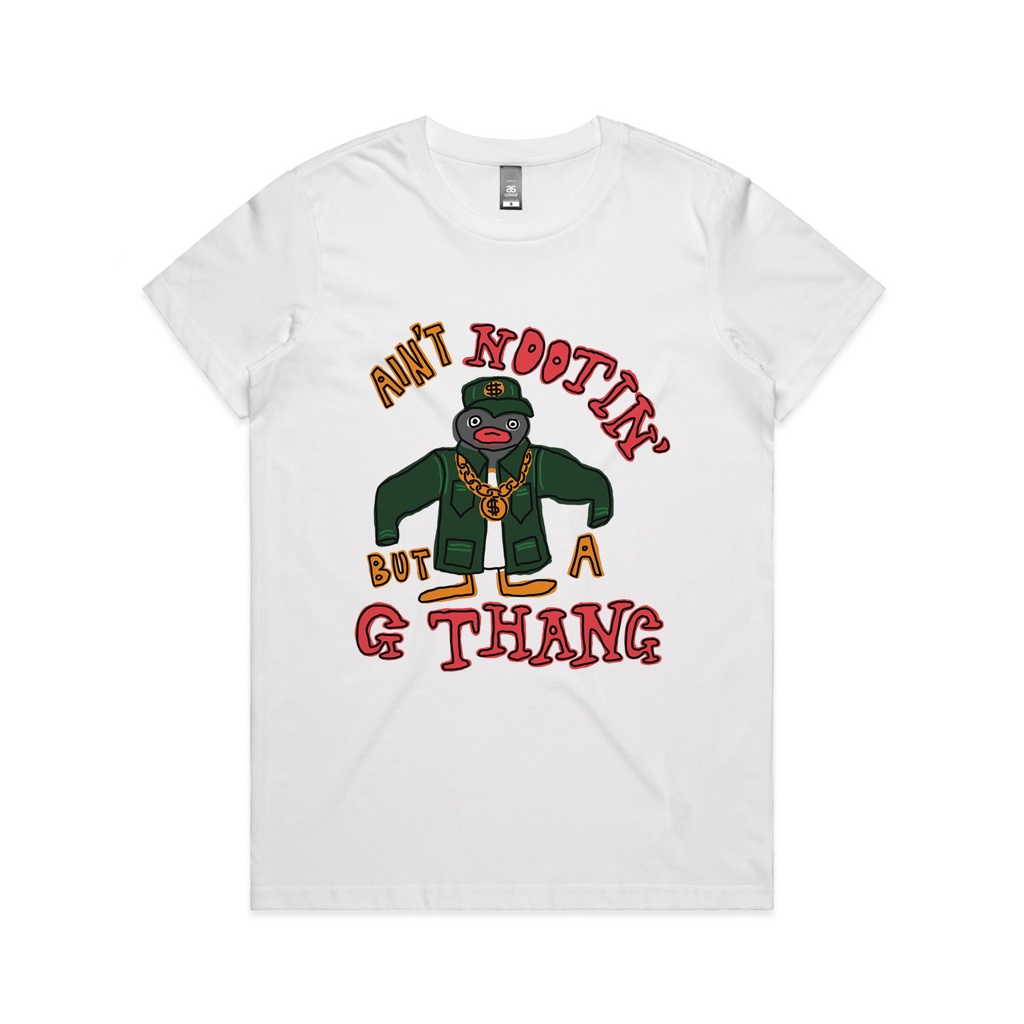 Ain't Nootin' But A G Thang Tee