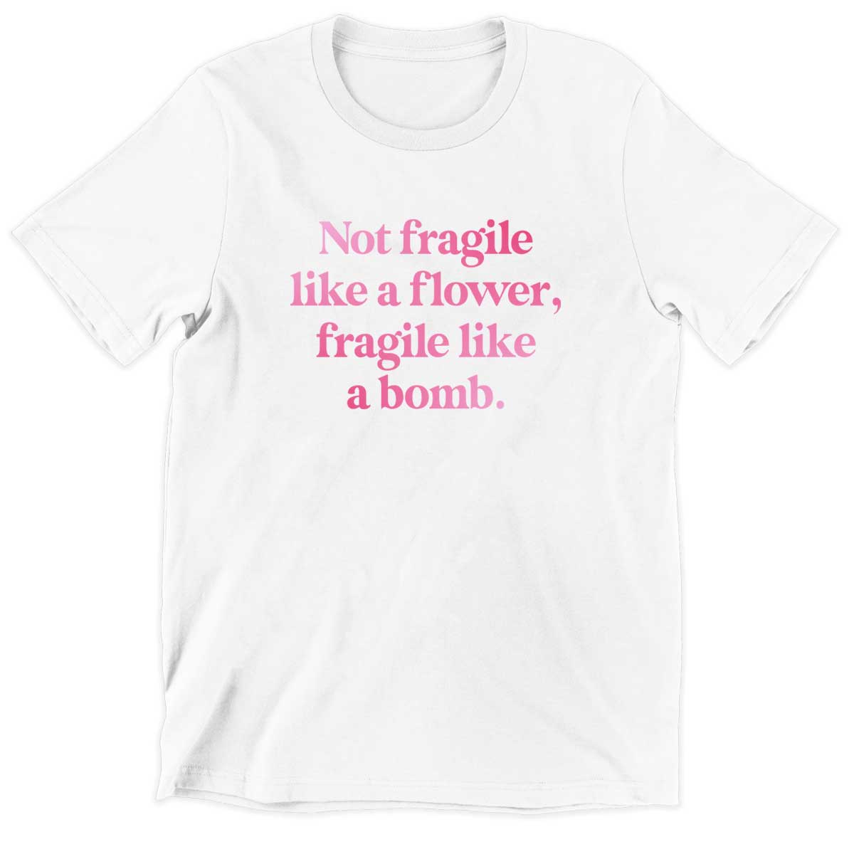 Not Fragile Like A Flower, Fragile Like A Bomb Kids T-Shirt