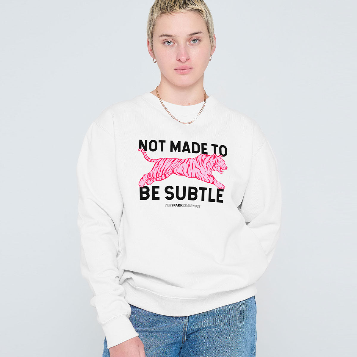 Not Made To Be Subtle Sweatshirt