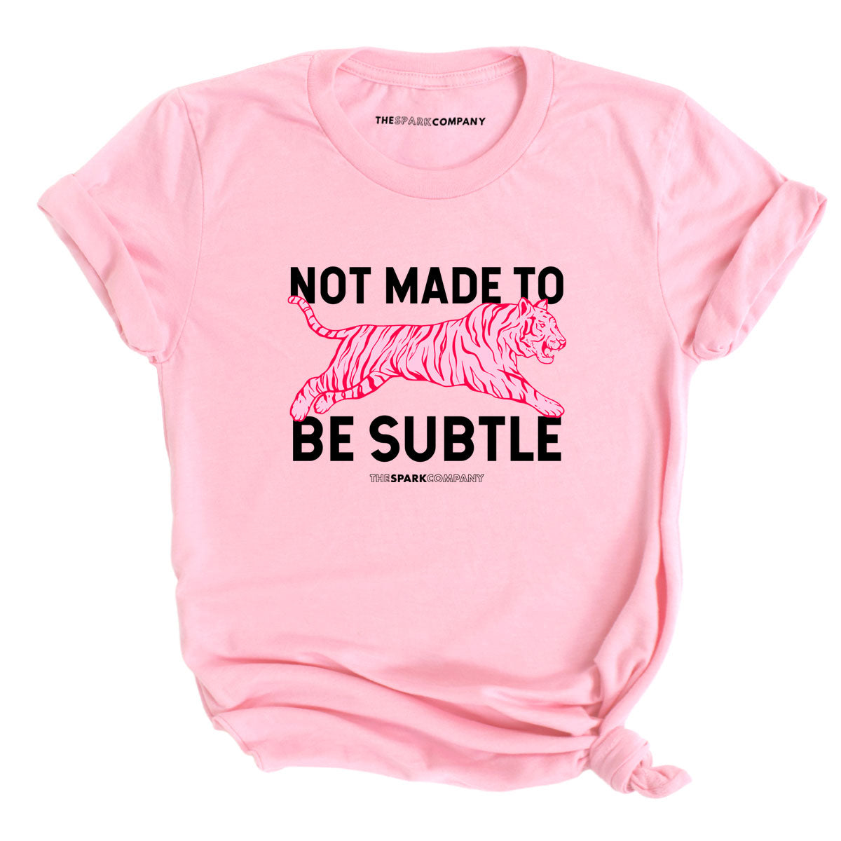 Not Made To Be Subtle T-Shirt