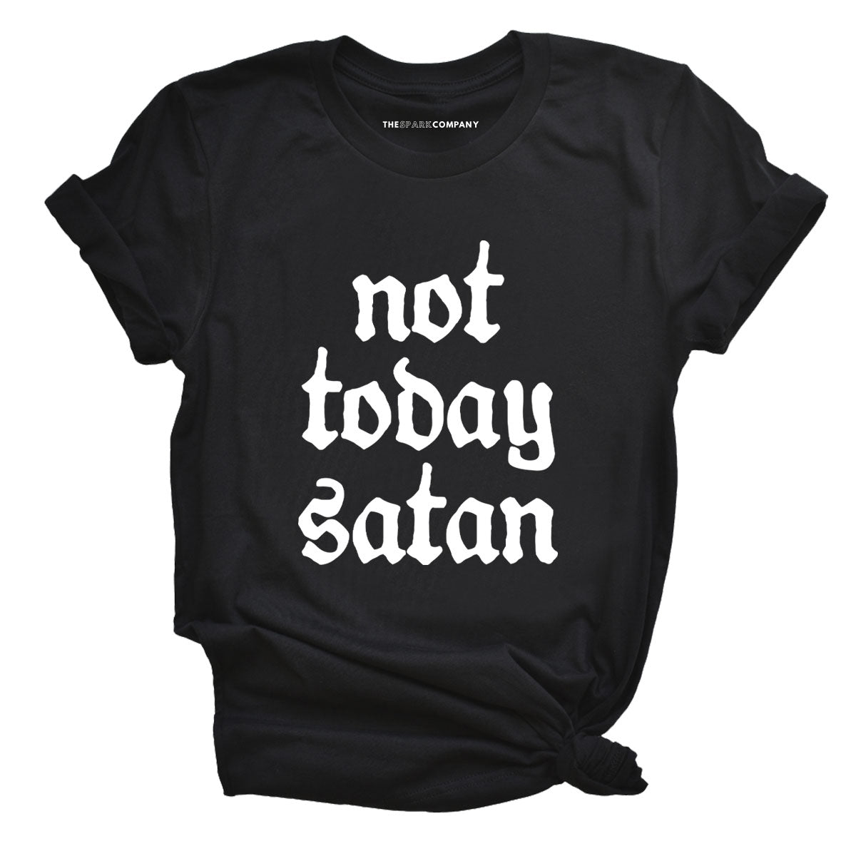 Not Today Satan T-Shirt