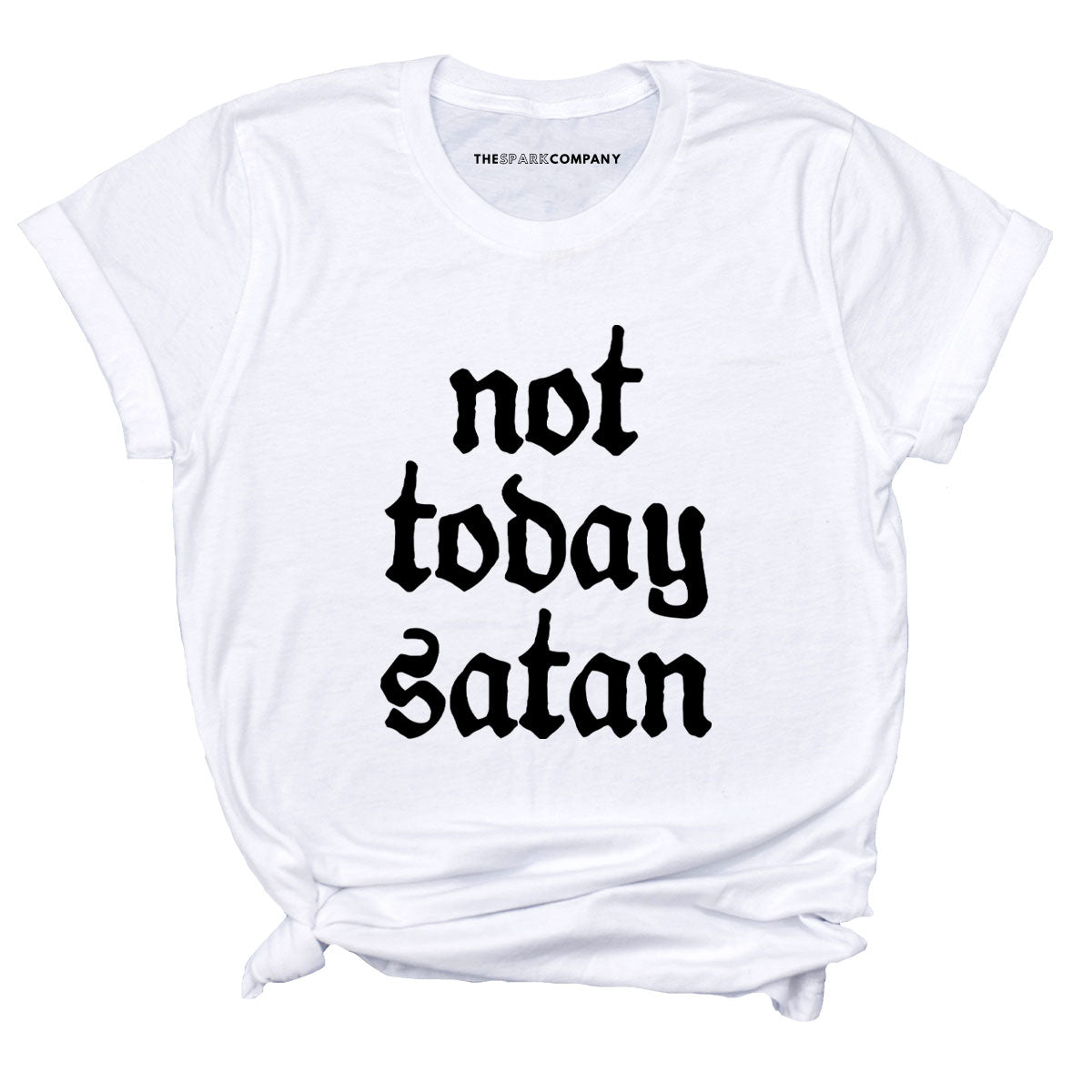Not Today Satan T-Shirt