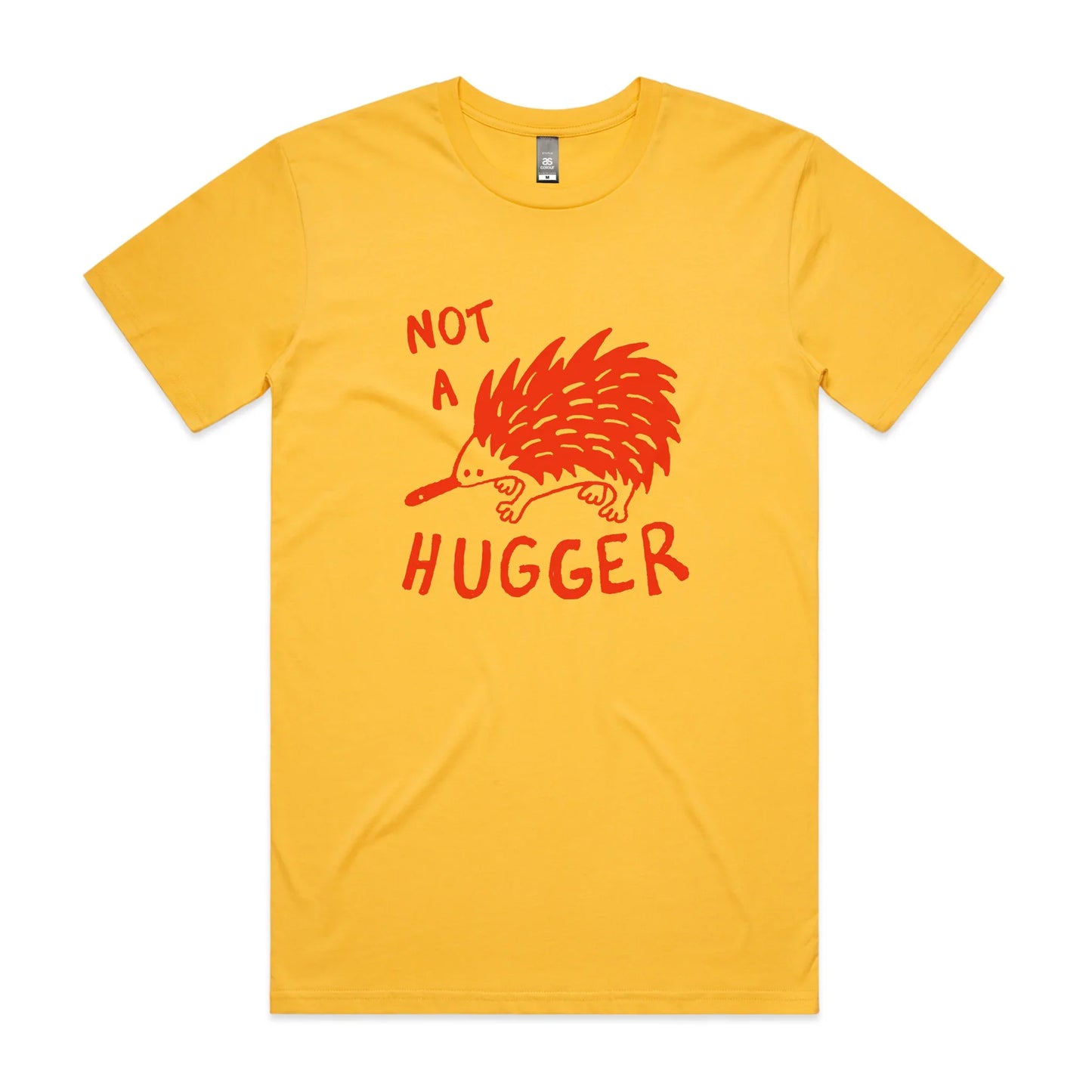 Not A Hugger Tee