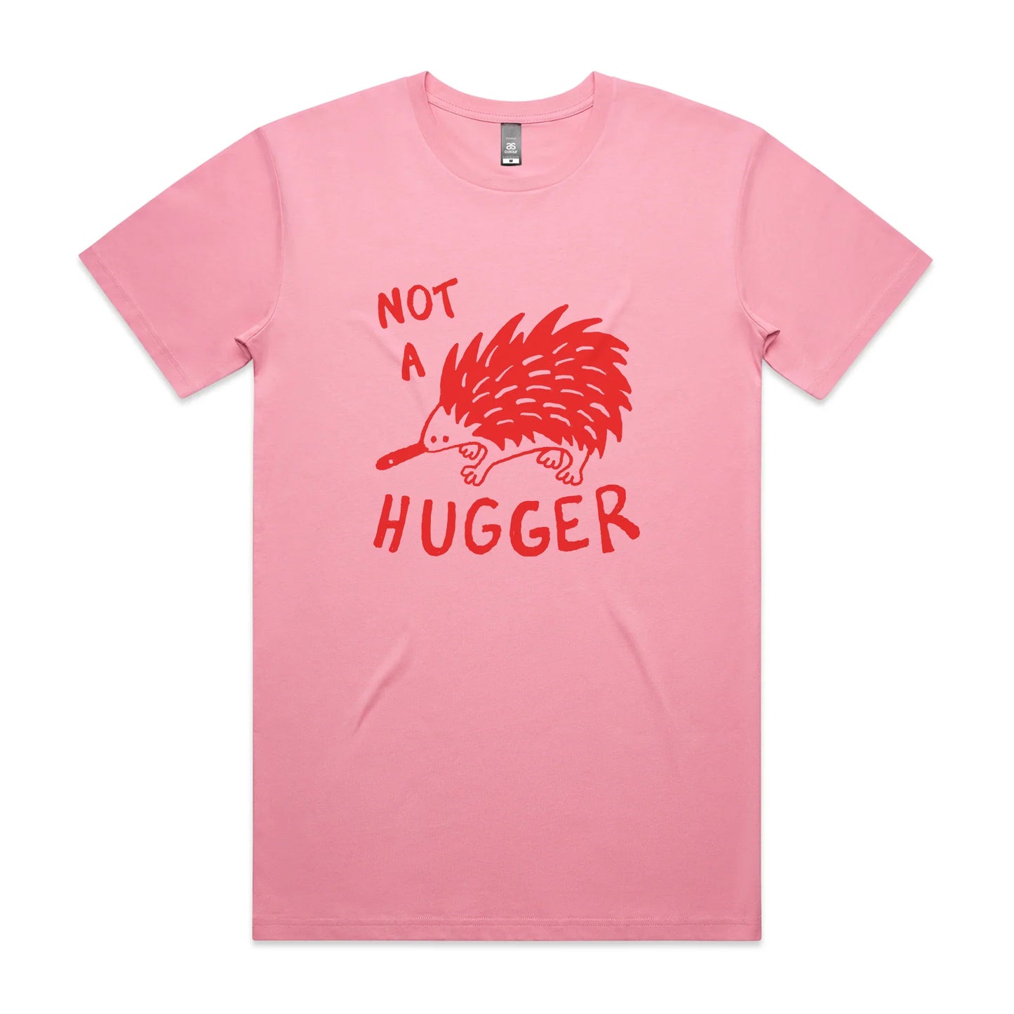 Not A Hugger Tee