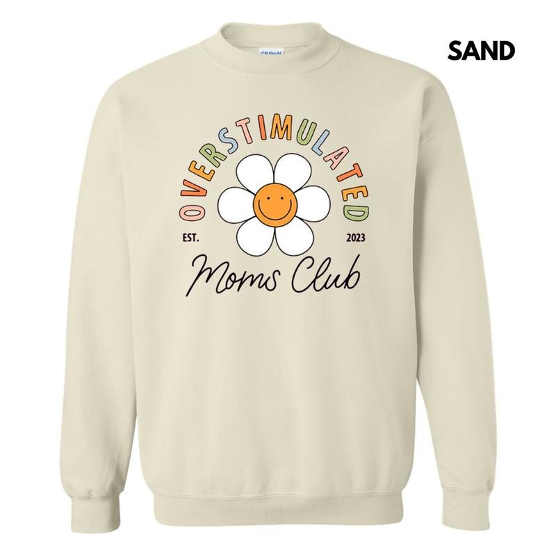 Overstimulated Mom's Club Sweatshirt