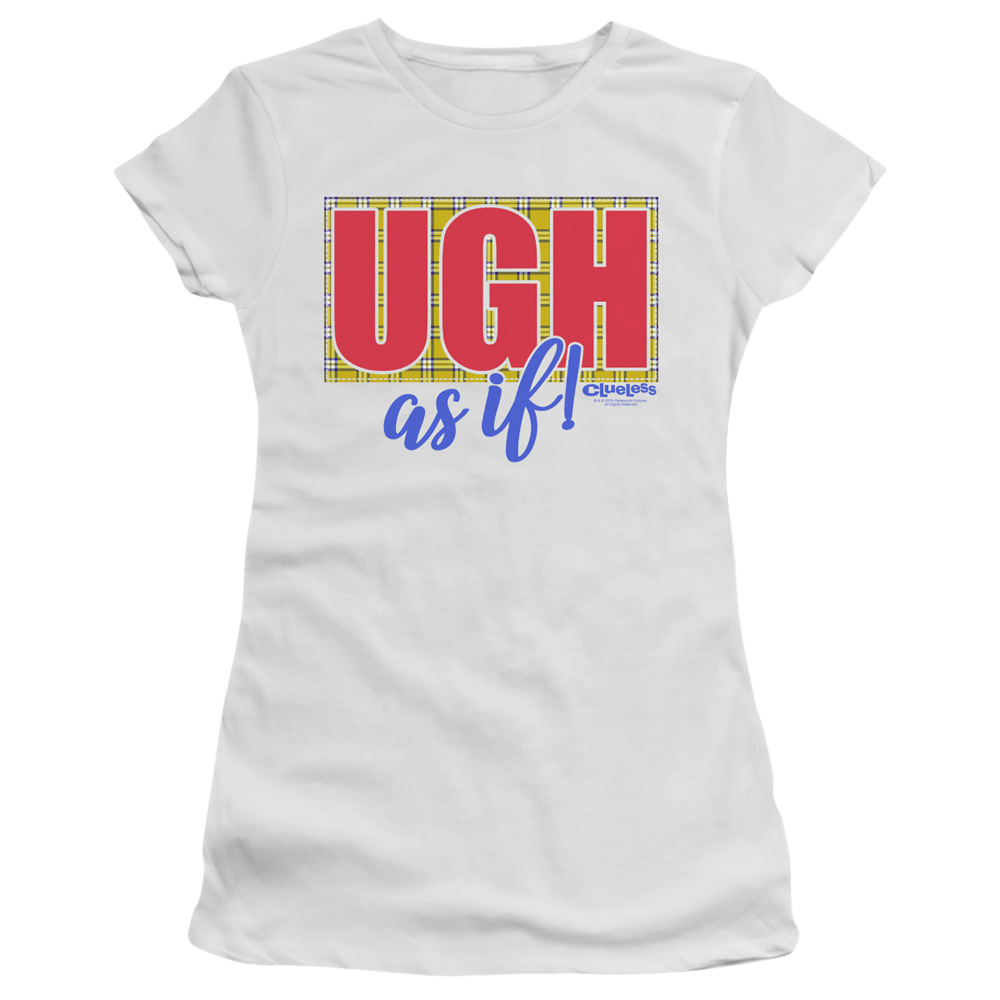 Clueless Ugh As If - Juniors T-Shirt