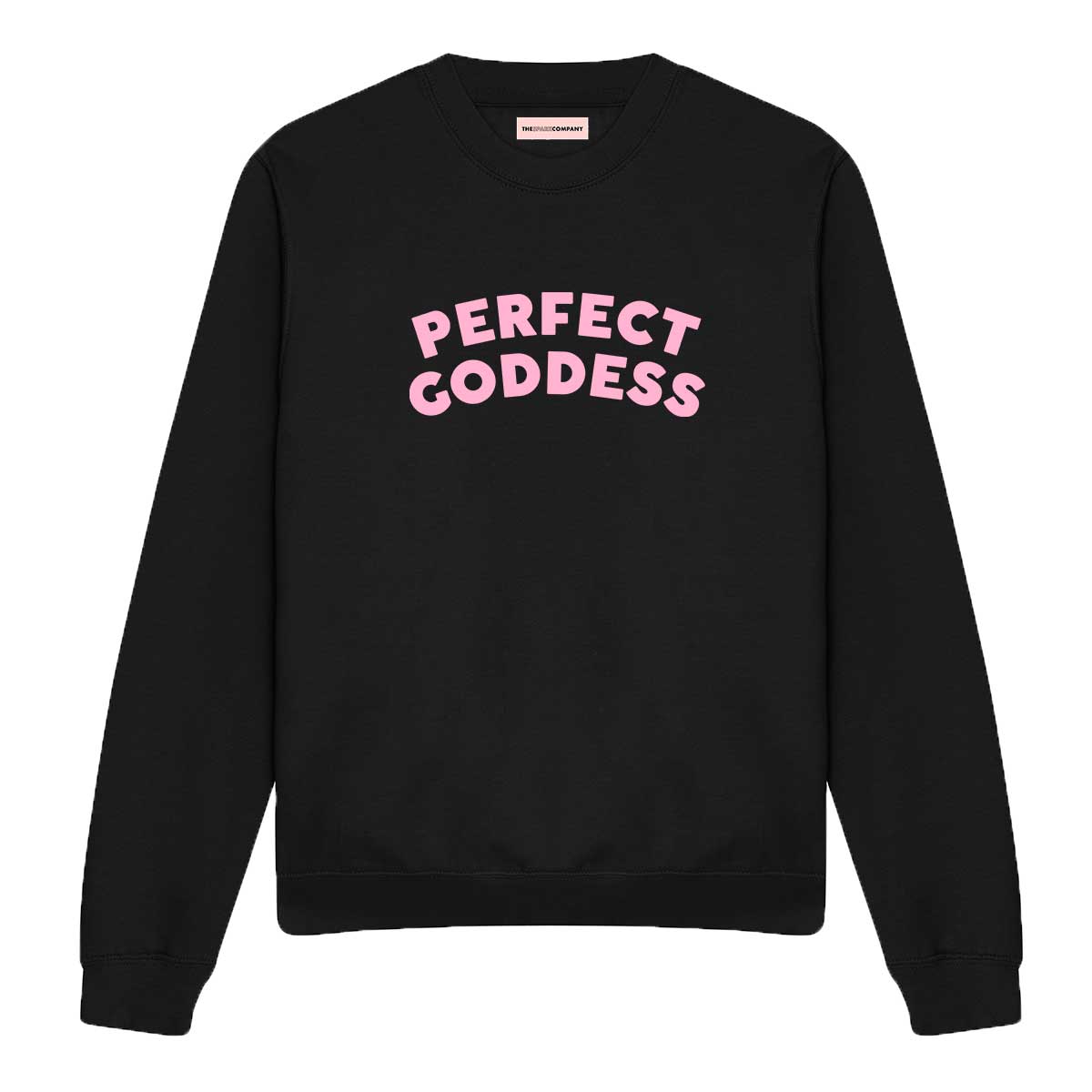 Perfect Goddess Sweatshirt