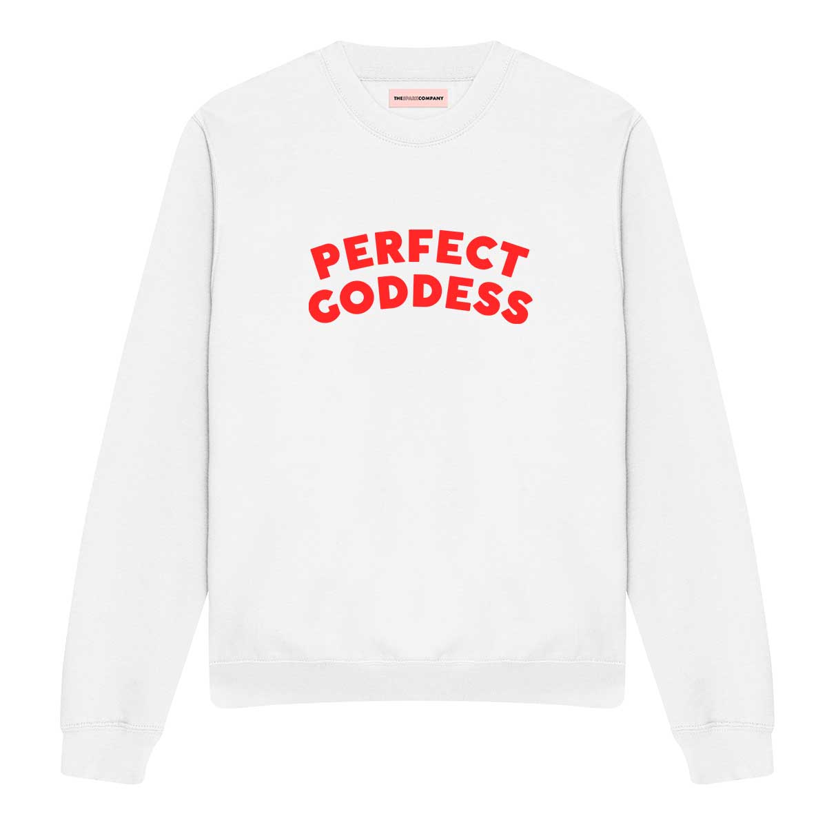 Perfect Goddess Sweatshirt