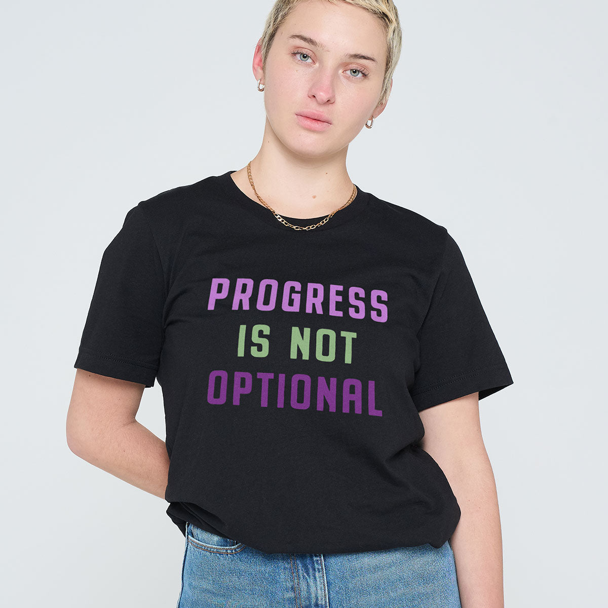 Progress Is Not Optional T-Shirt