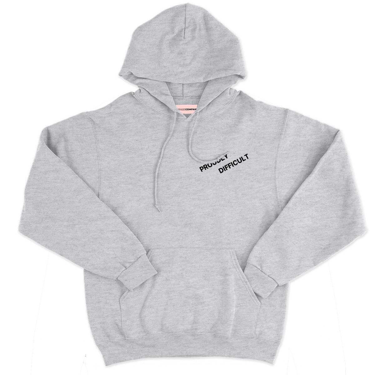 Proudly Difficult Hoodie