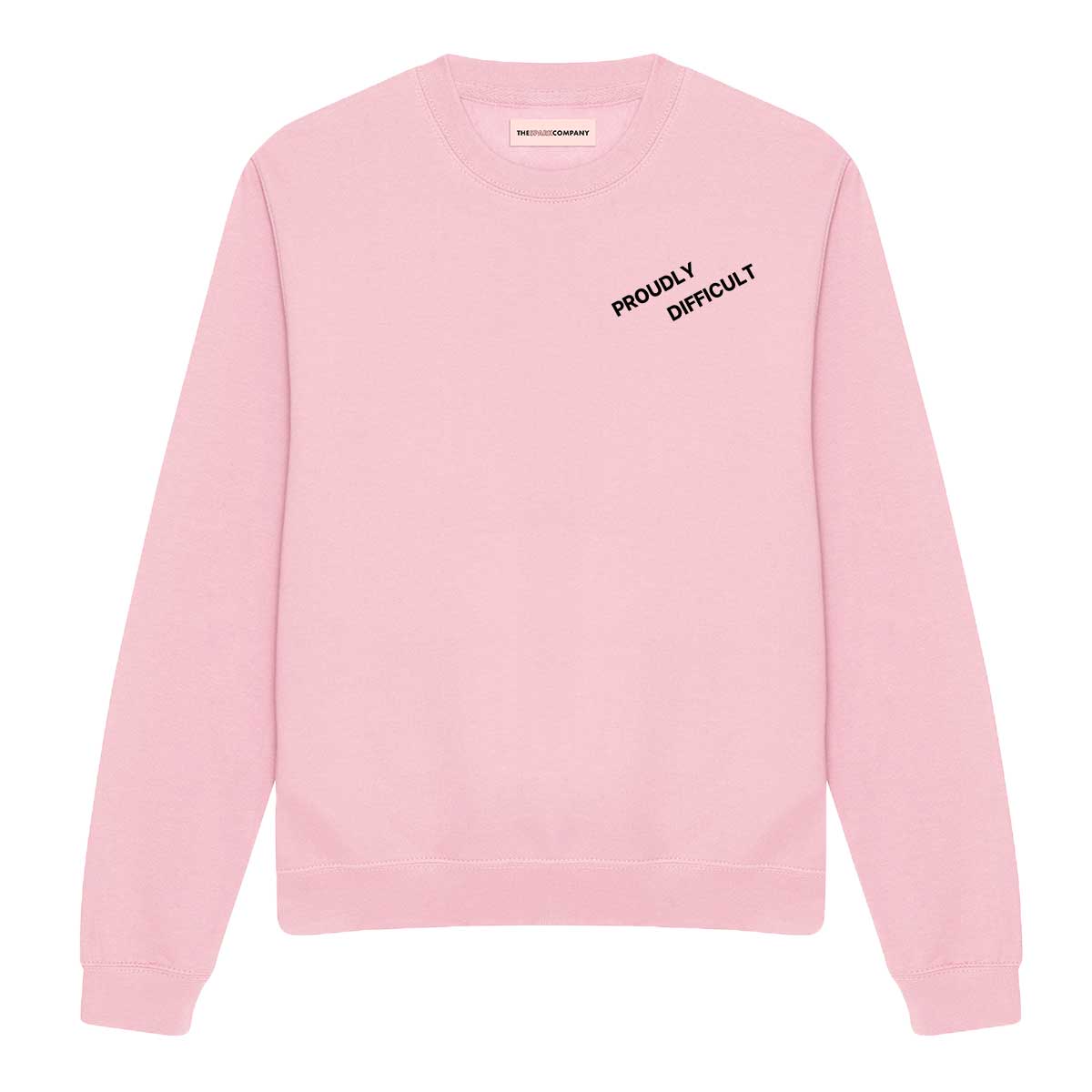 Proudly Difficult Sweatshirt
