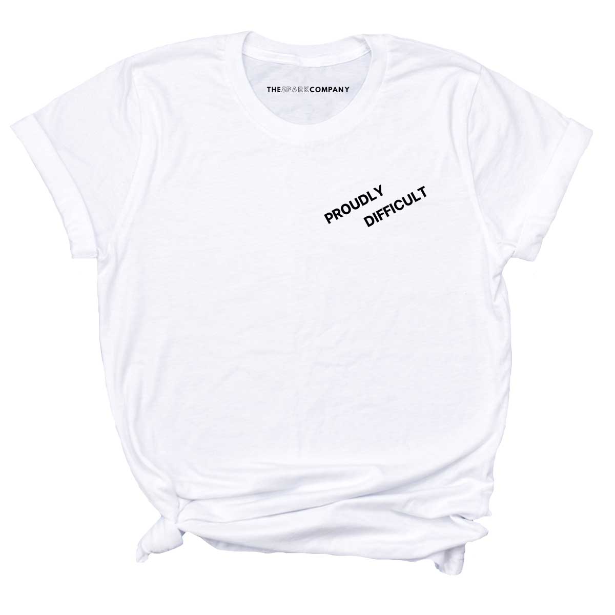 Proudly Difficult T-Shirt