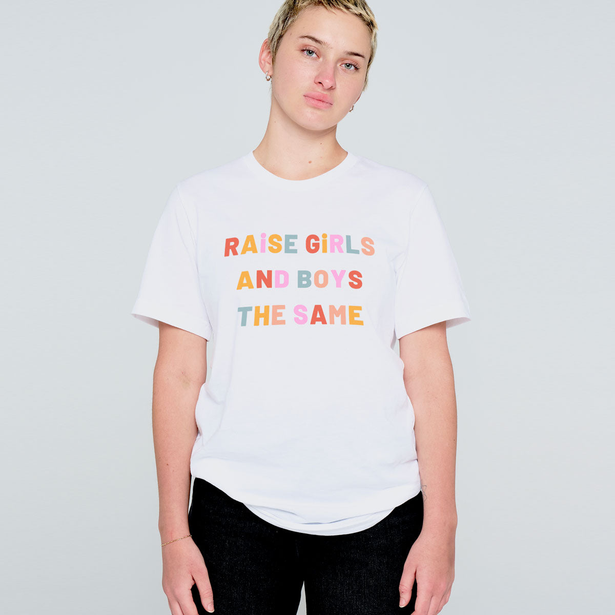 Raise Girls And Boys The Same Adult T-Shirt