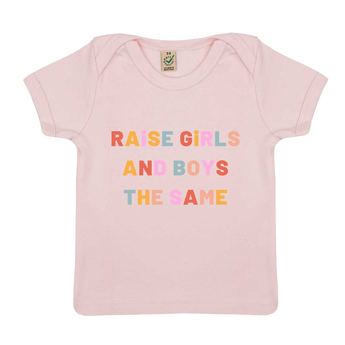 Raise Girls And Boys The Same Baby T-Shirt