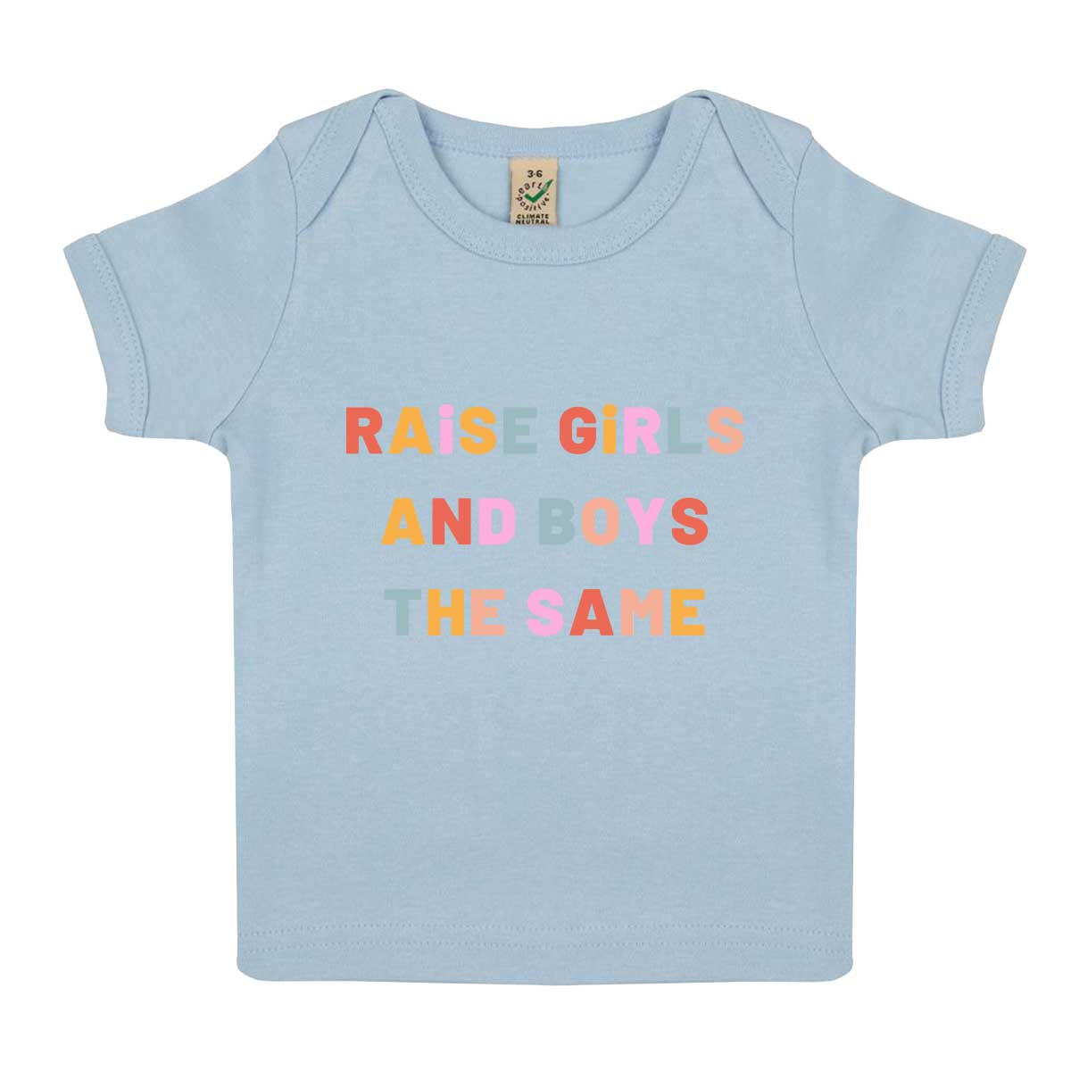 Raise Girls And Boys The Same Baby T-Shirt