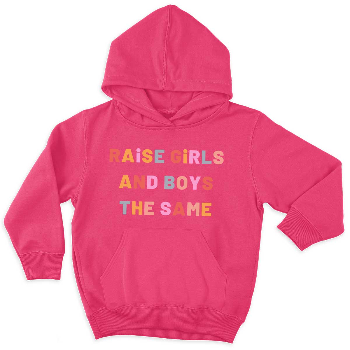 Raise Girls And Boys The Same Kids Hoodie