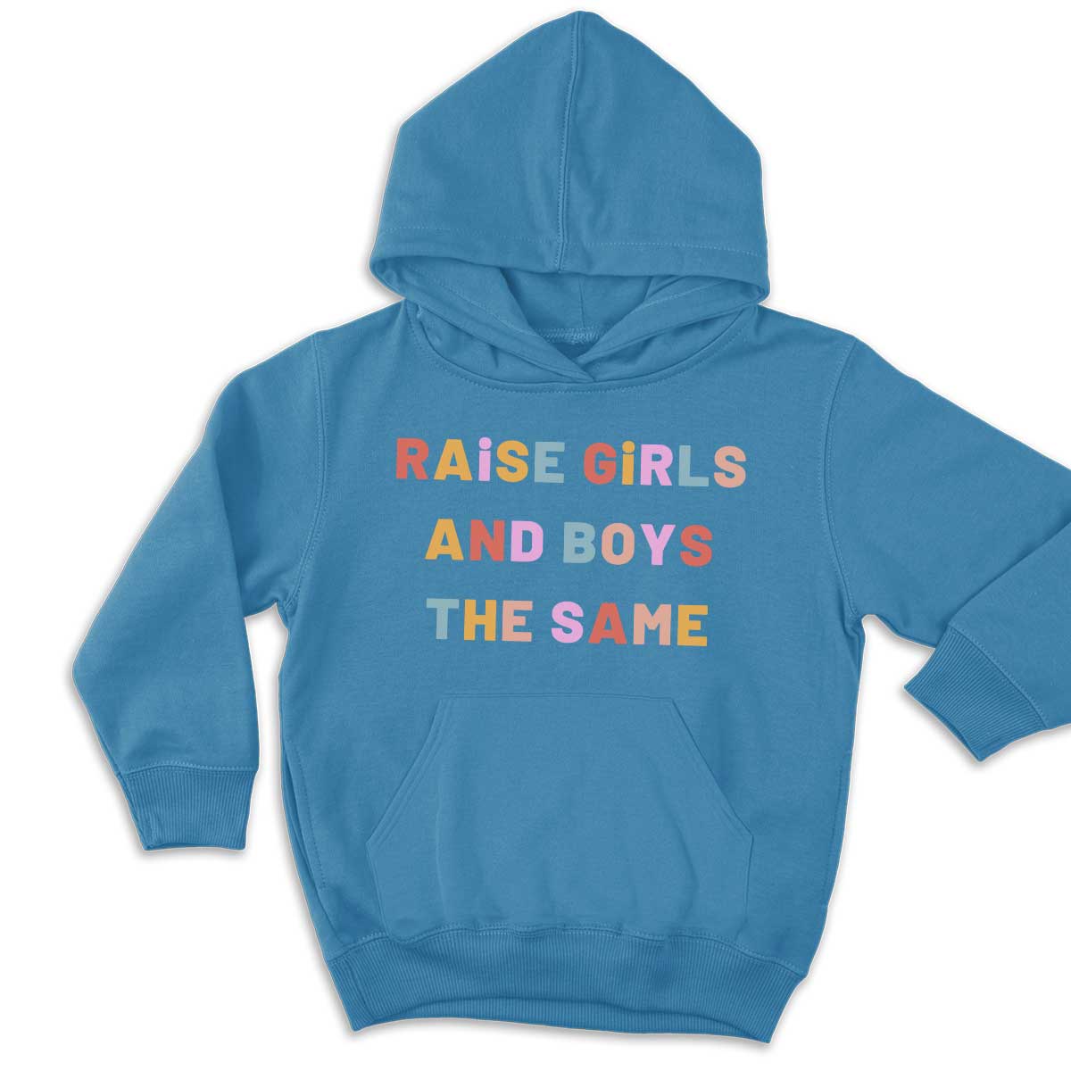 Raise Girls And Boys The Same Kids Hoodie