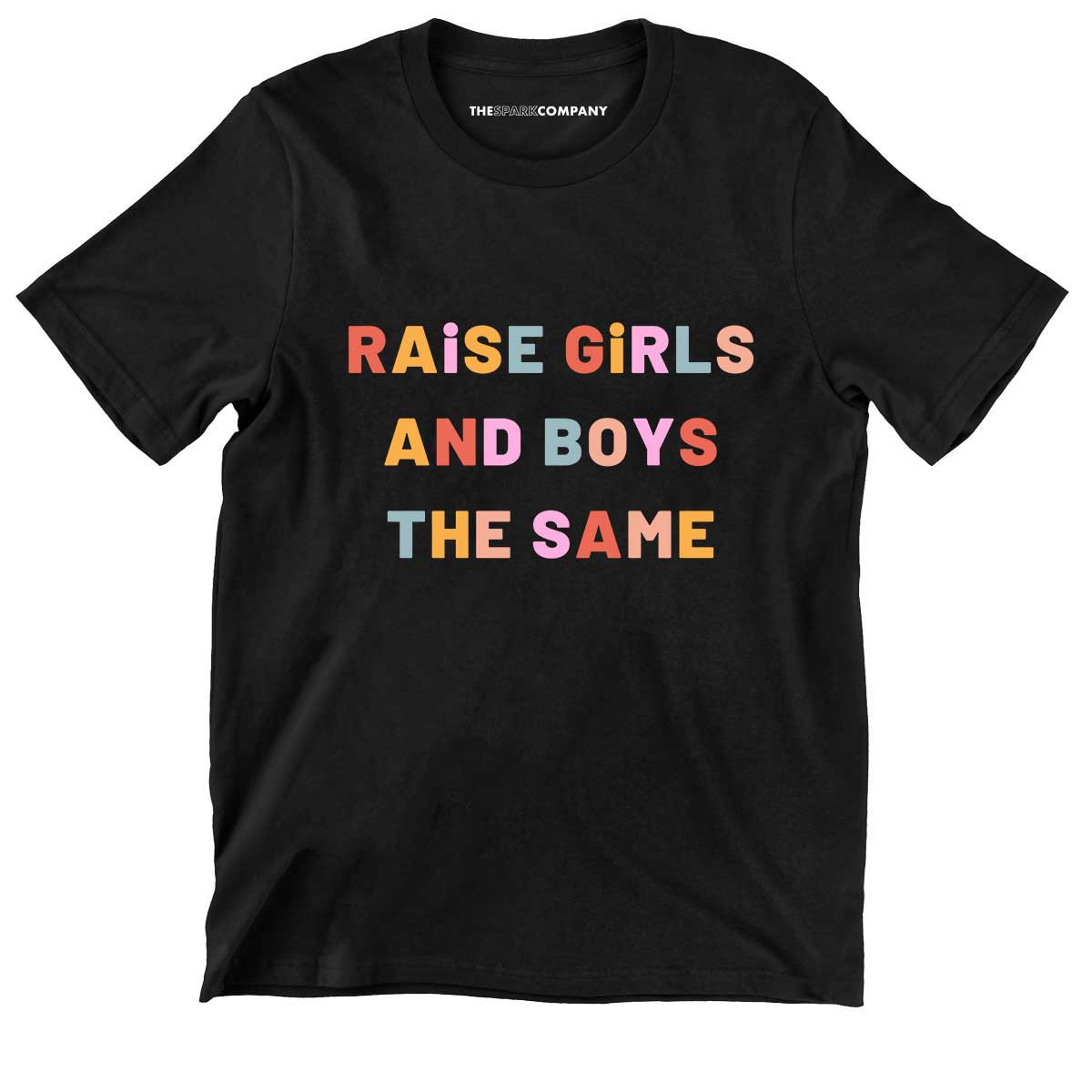 Raise Girls And Boys The Same Kids T-Shirt (Unisex)