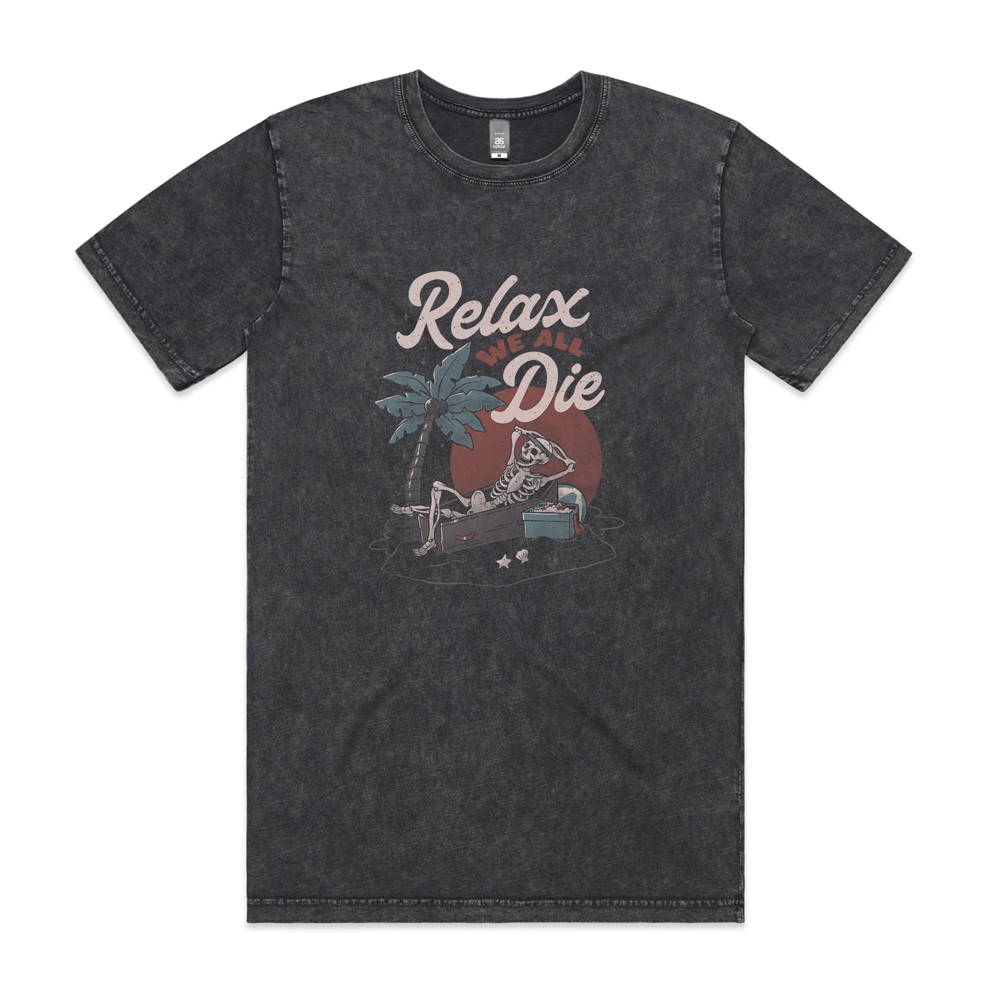 Relax, We All Die Tee