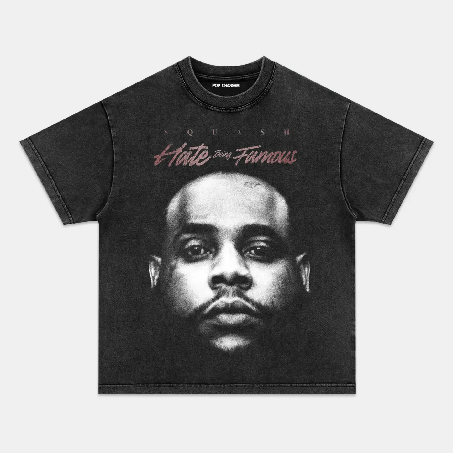 SQUASH & HATE BEING FAMOUS TEE