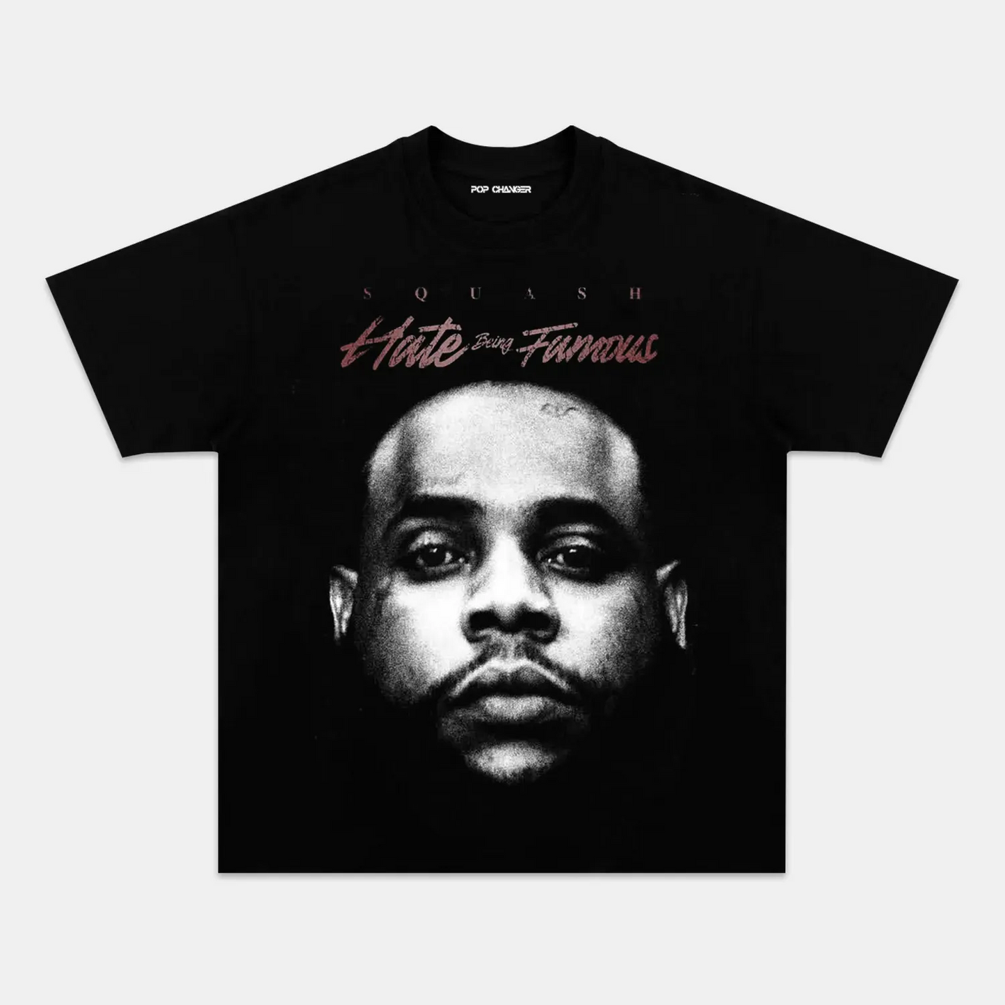 SQUASH & HATE BEING FAMOUS TEE