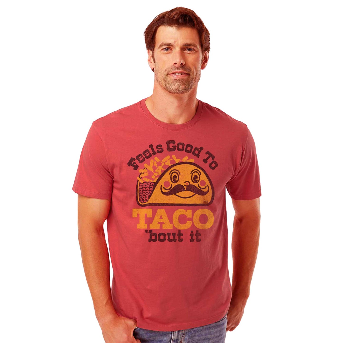Feels Good To Taco Bout It Organic Cotton T-shirt