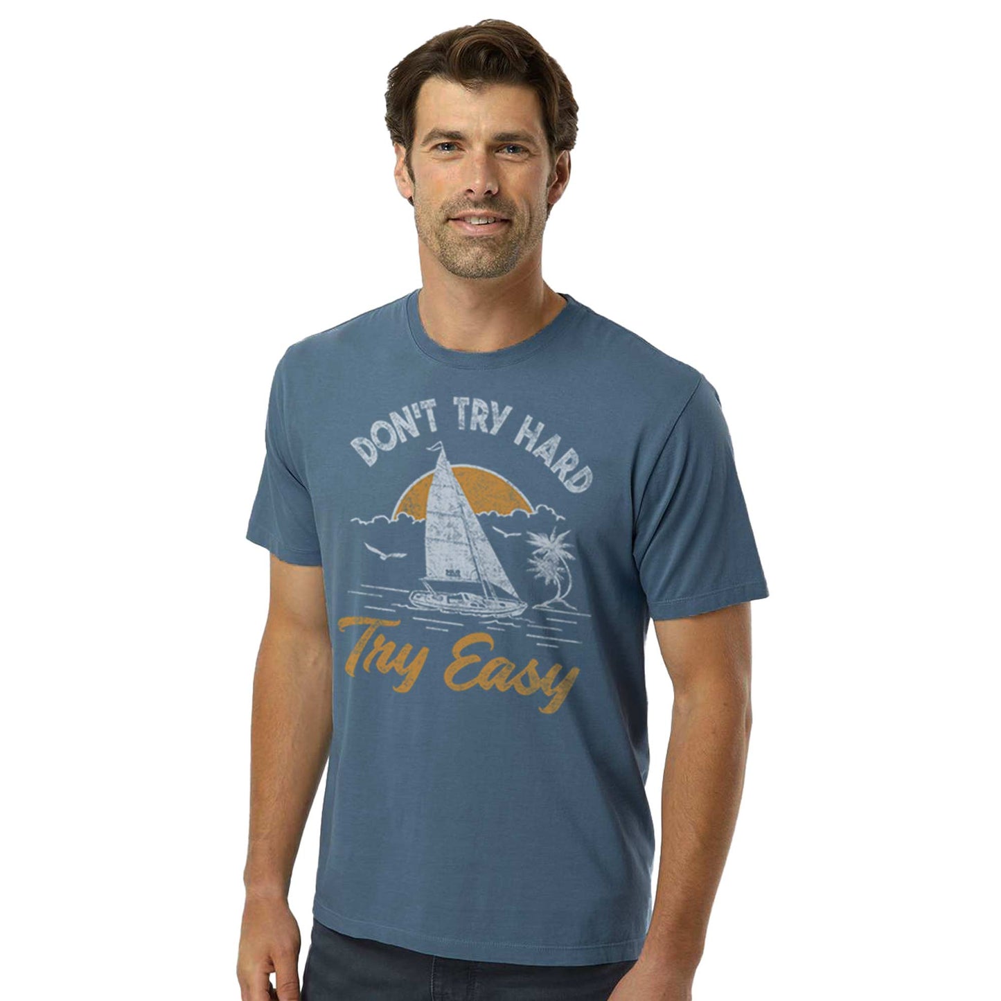 Don't Try Hard Try Easy Organic Cotton T-shirt