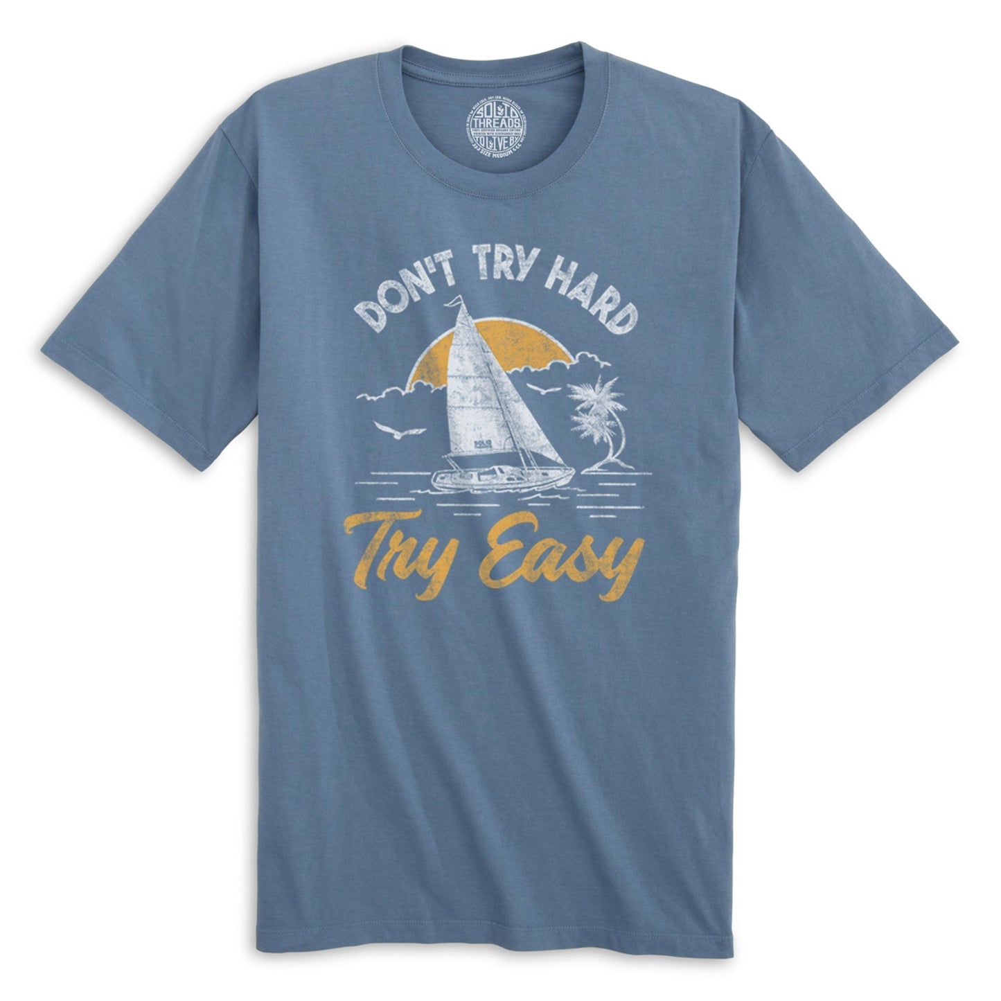 Don't Try Hard Try Easy Organic Cotton T-shirt