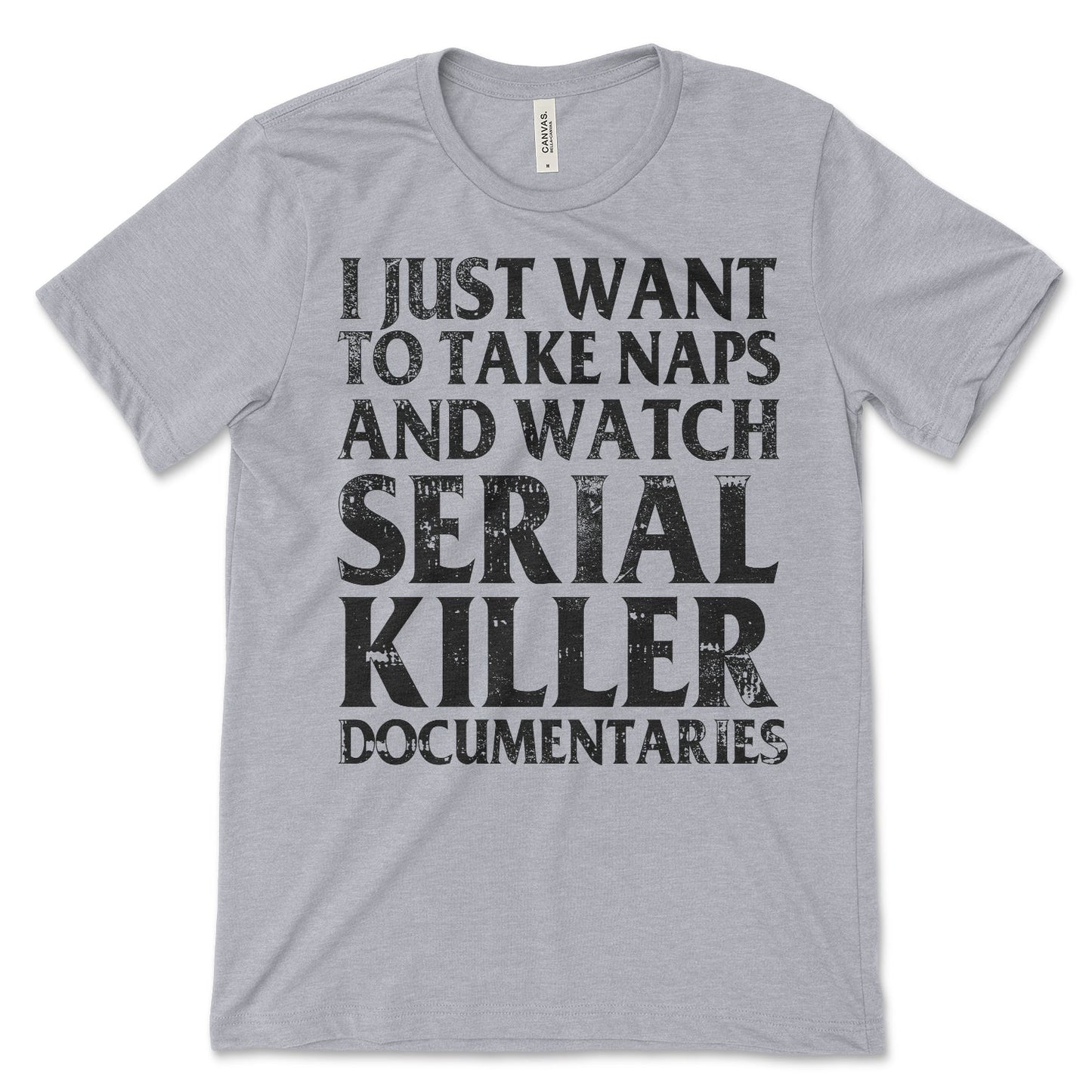Naps & Serial Killer Documentaries Shirt