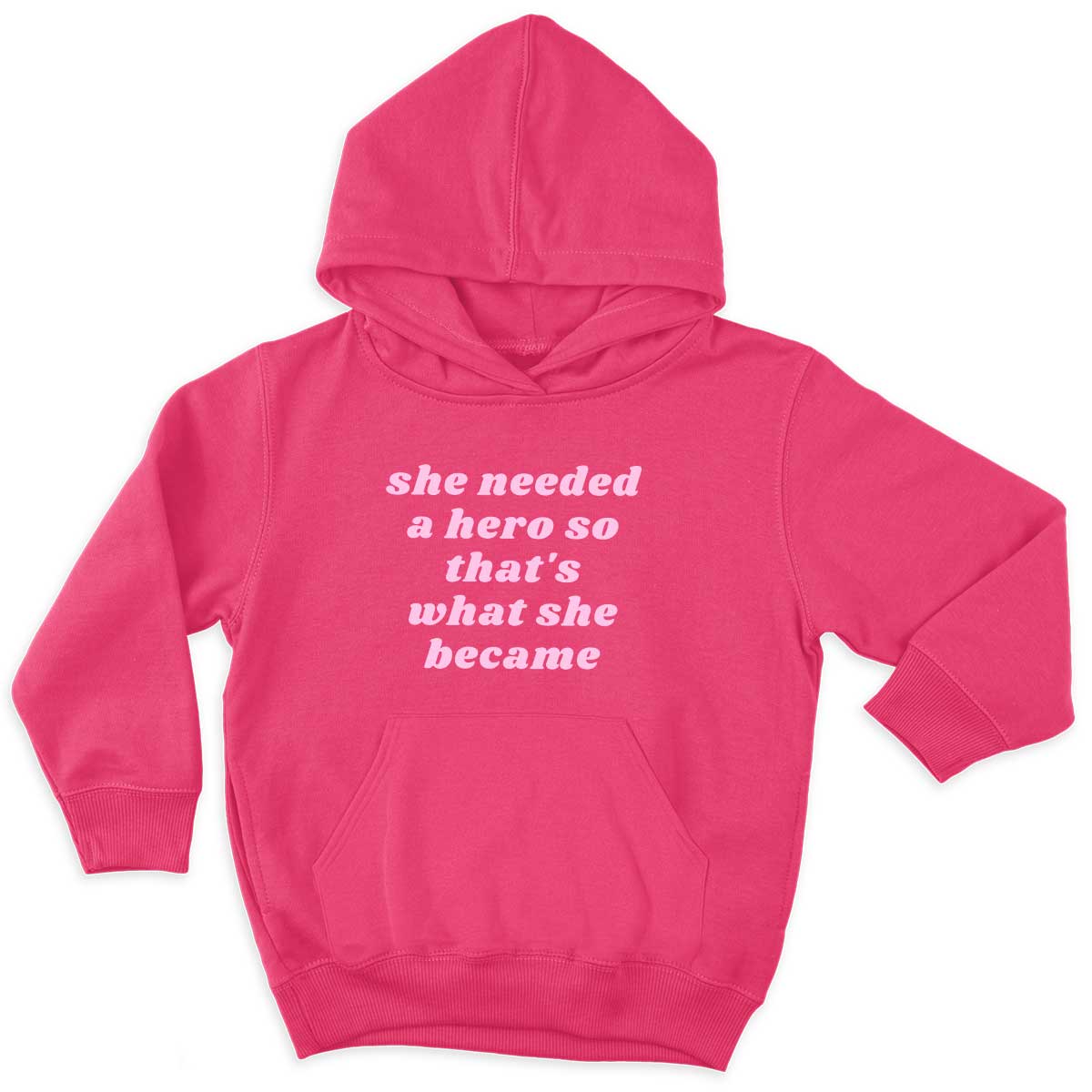 She Needed A Hero Kids Hoodie