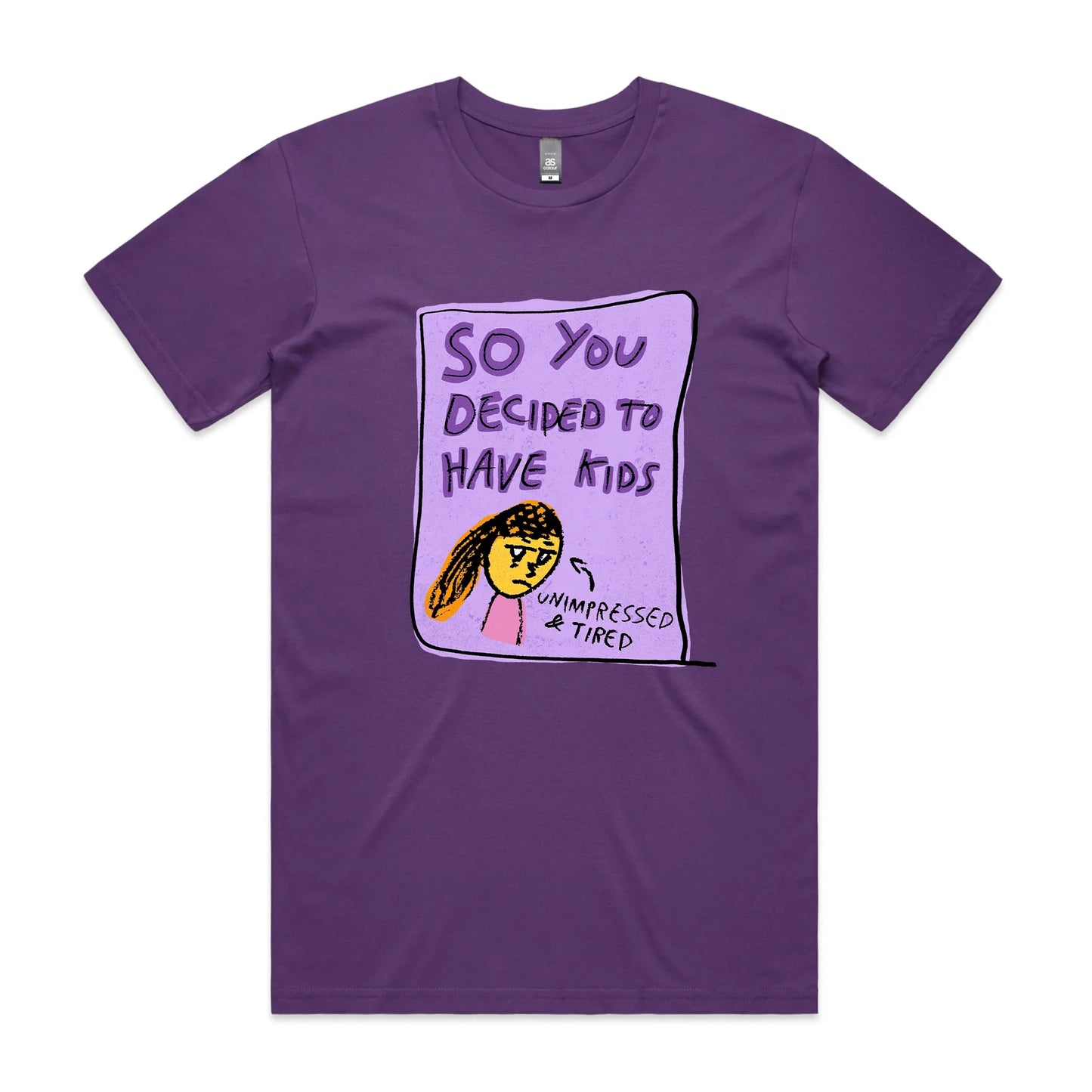 So You Decided To Have Kids Tee